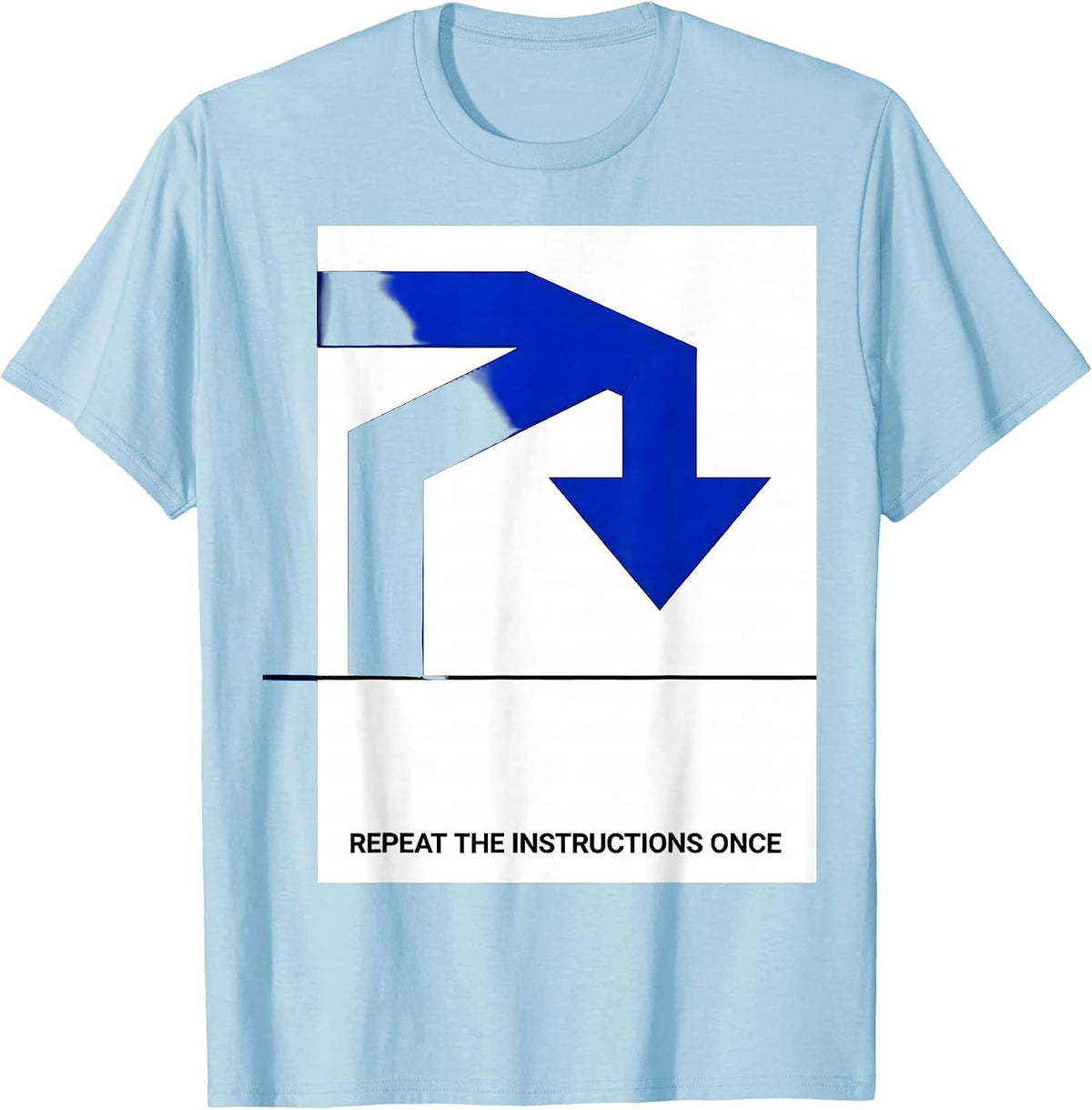 Men's Repeat The Instructions Once Neurodivergent Autism ADHD T-Shirt - Baby Blue