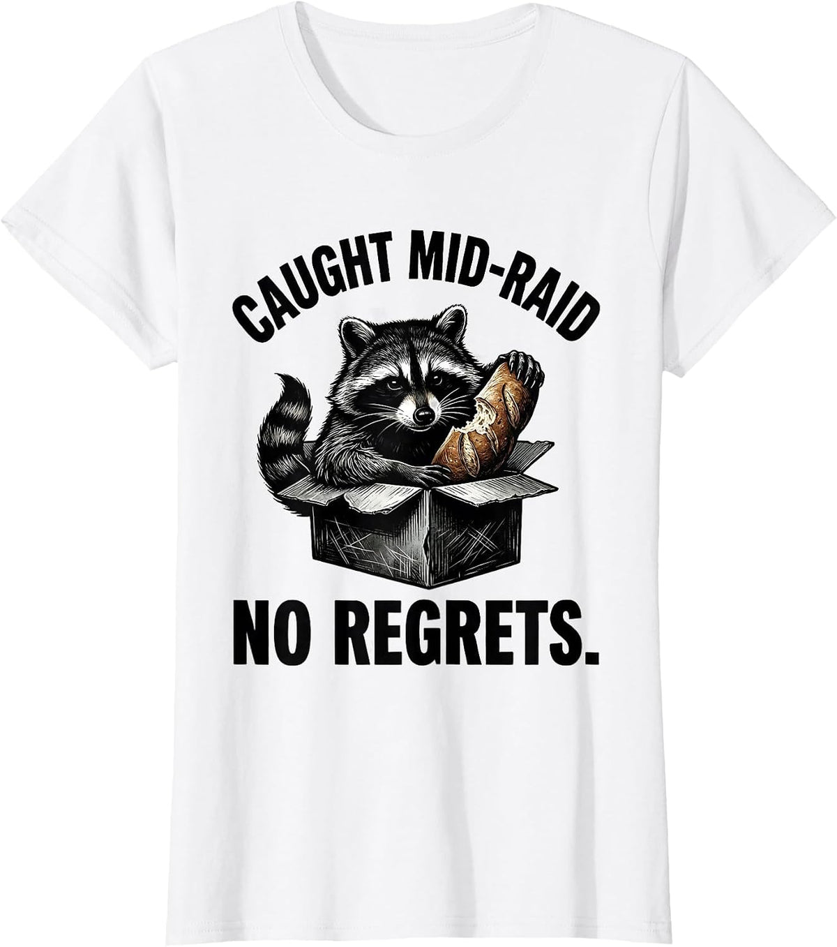 Caught Mid-Raid No Regrets Funny Raccoon Meme Teacher Gift T-Shirt - White