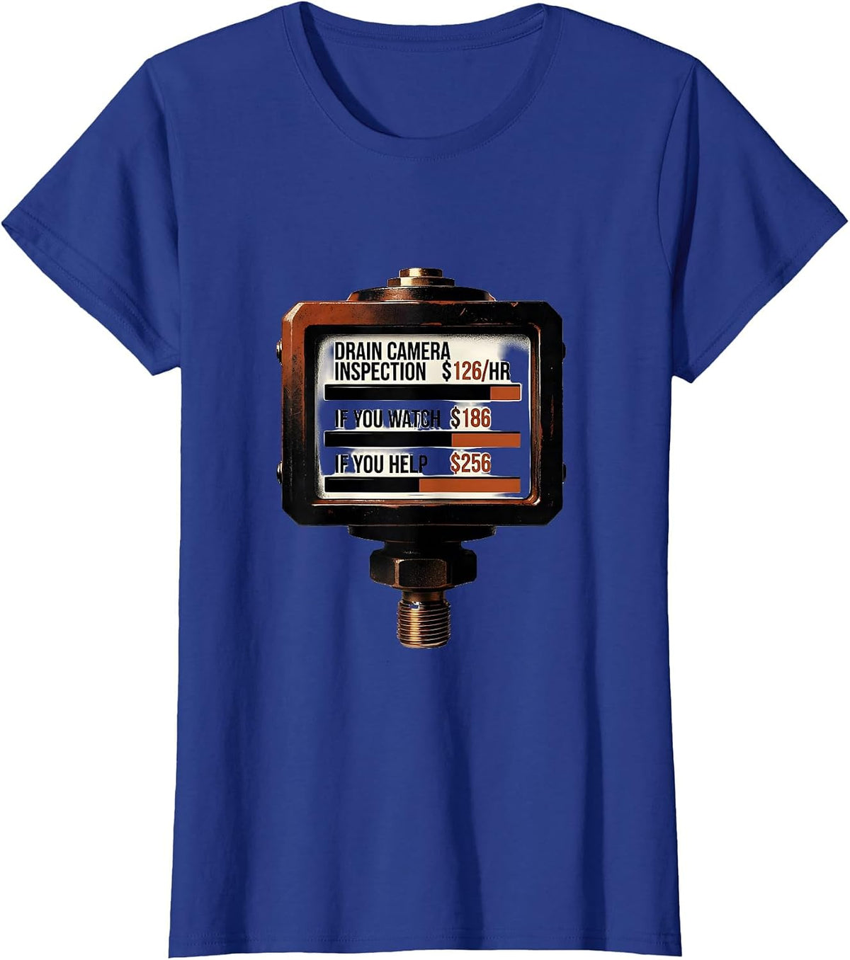 Women's Drain Camera Inspection Funny Plumber Gift T-Shirt - Royal Blue