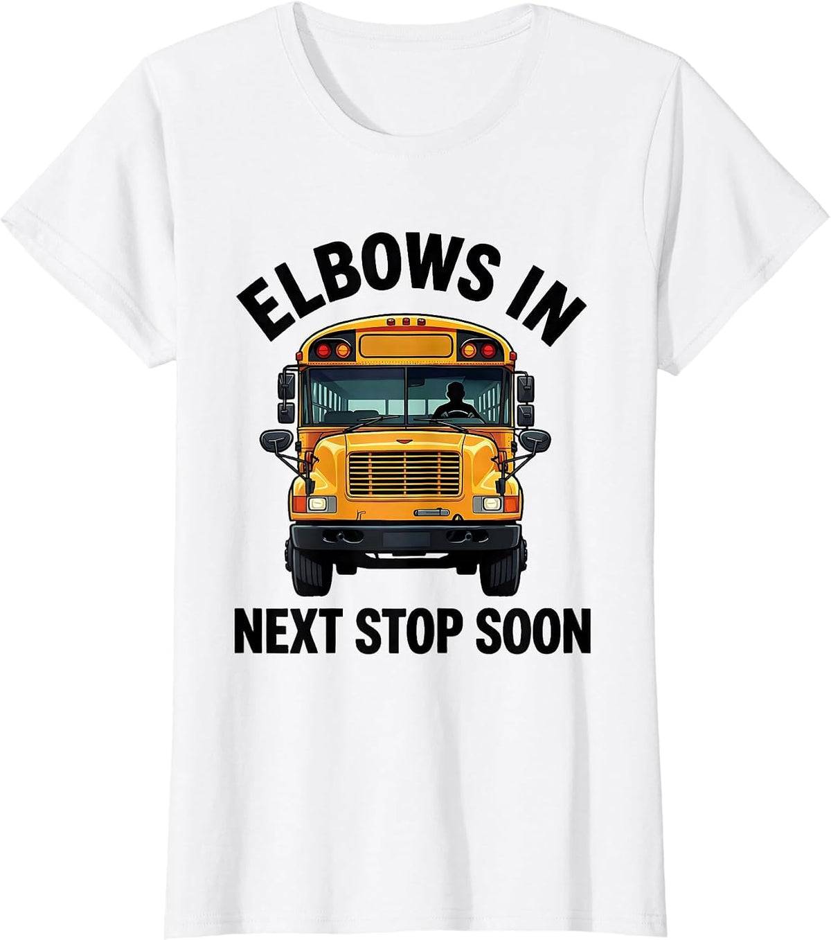 Elbows In, Next Stop Soon Funny School Bus Driver Halloween T-Shirt - White