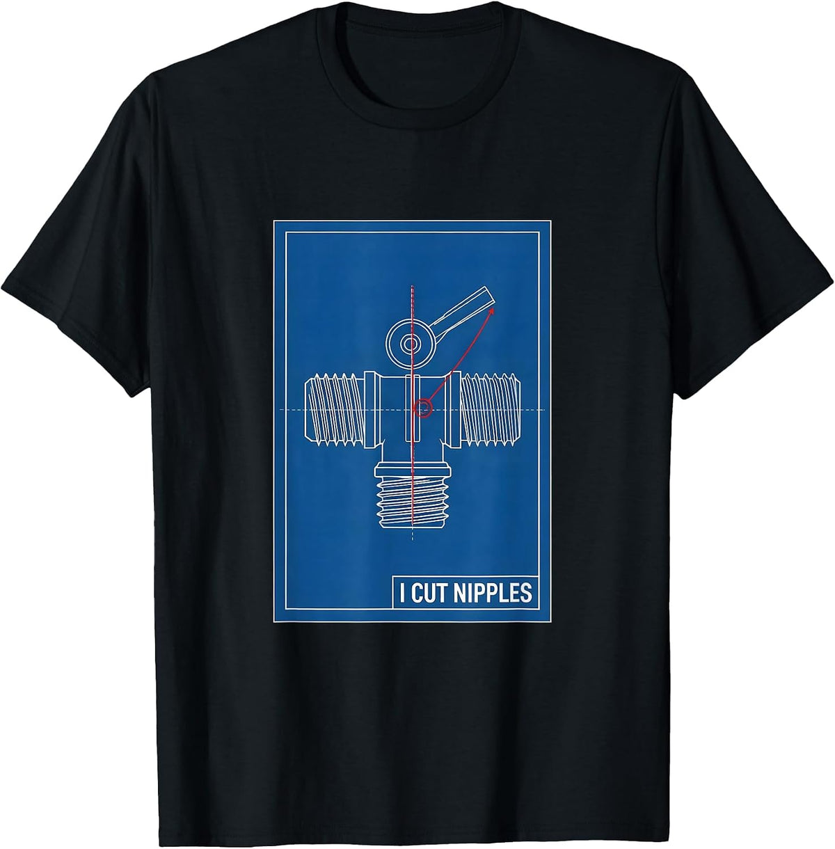 Men's I Cut Nipples Funny Plumber Pipefitter Steamfitter Gift T-Shirt - Black