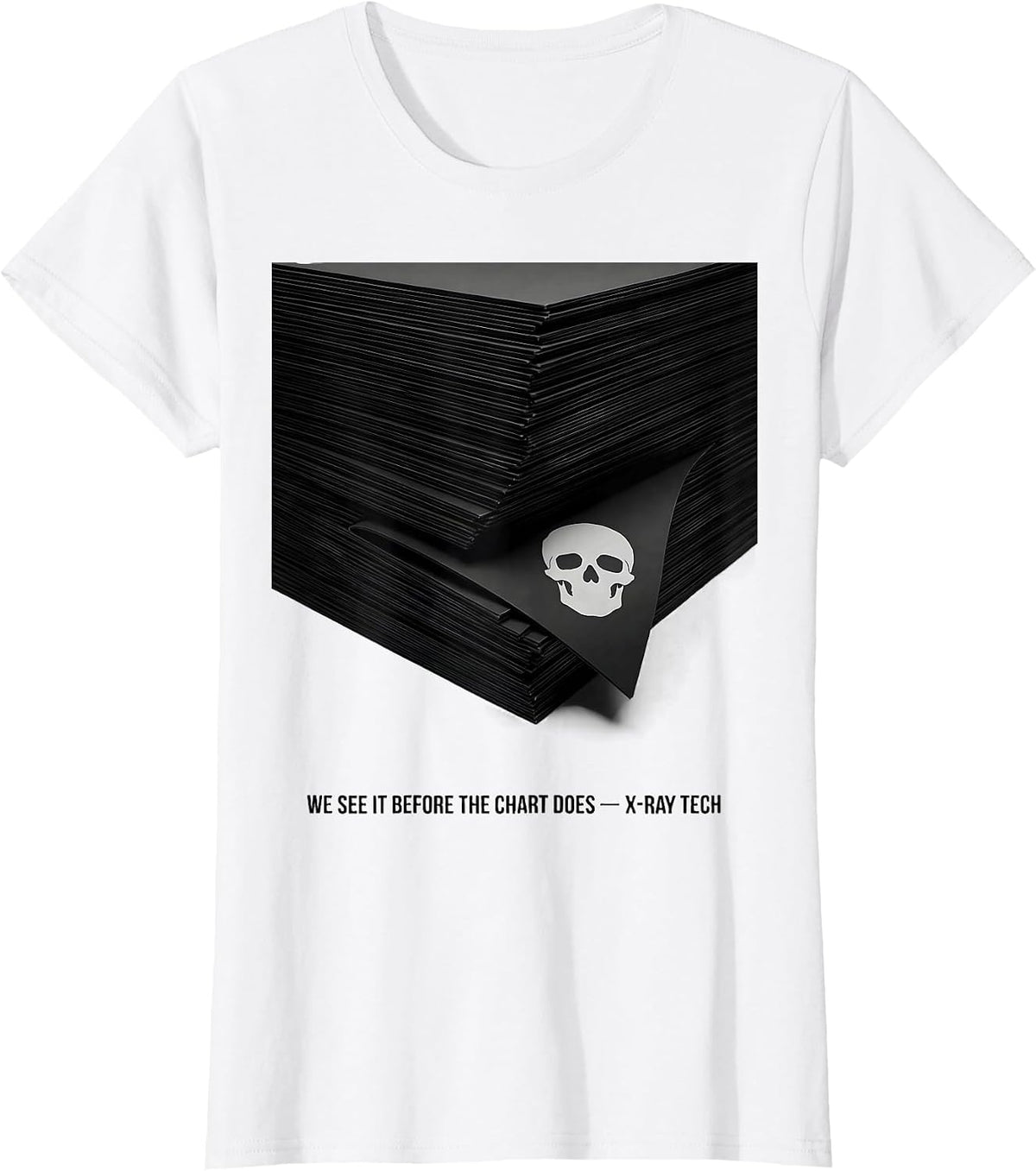 Women's We See It Before The Chart Does X-Ray Tech T-Shirt - White