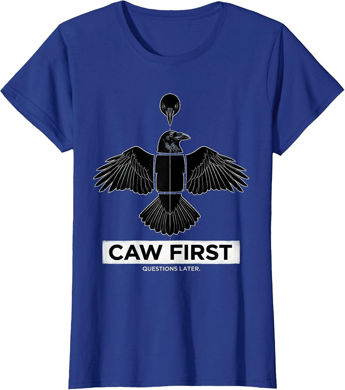 Women's Caw First Questions Later Funny Crow Design T-Shirt - Royal Blue
