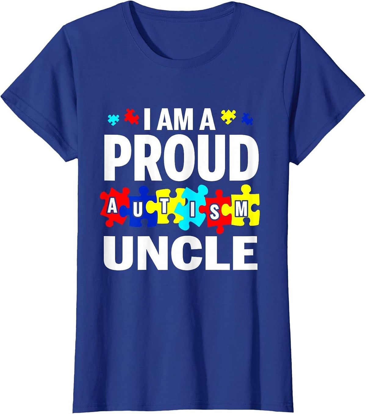 I'm A Proud Autism Uncle Autism Awareness T-Shirt - Royal Blue