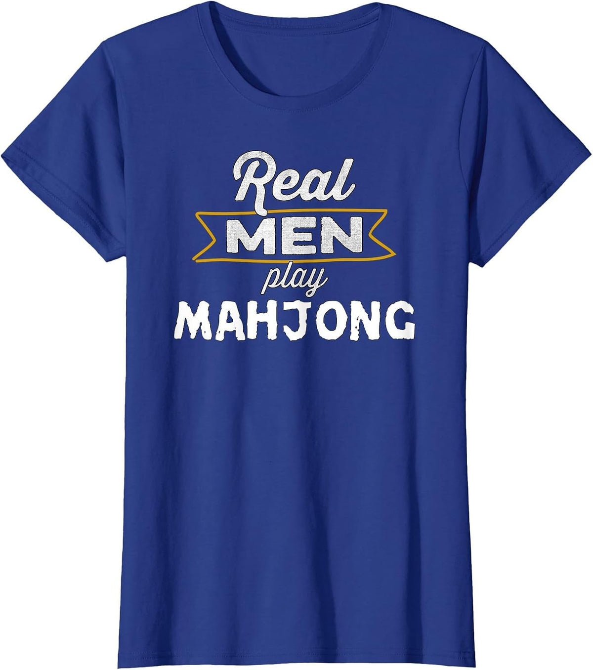 Funny Mahjong Player Real Men Play Mahjong T-Shirt - Royal Blue