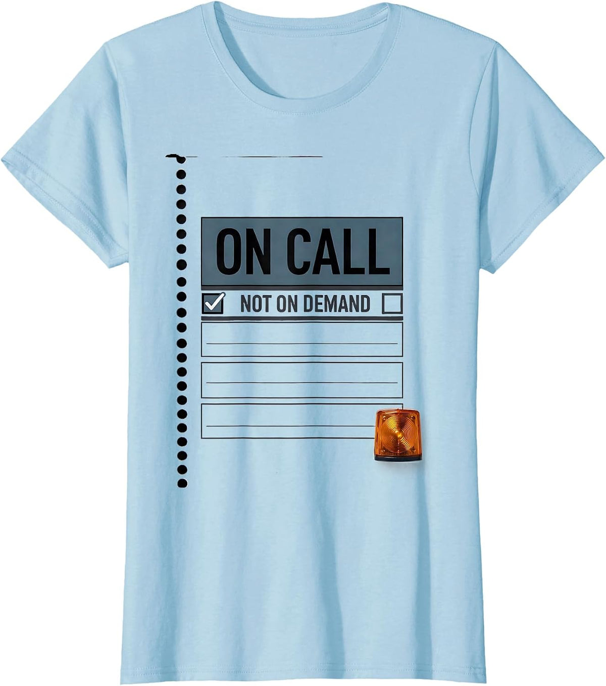On Call Not On Demand Funny IT Support Programmer Tech Humor T-Shirt - Baby Blue