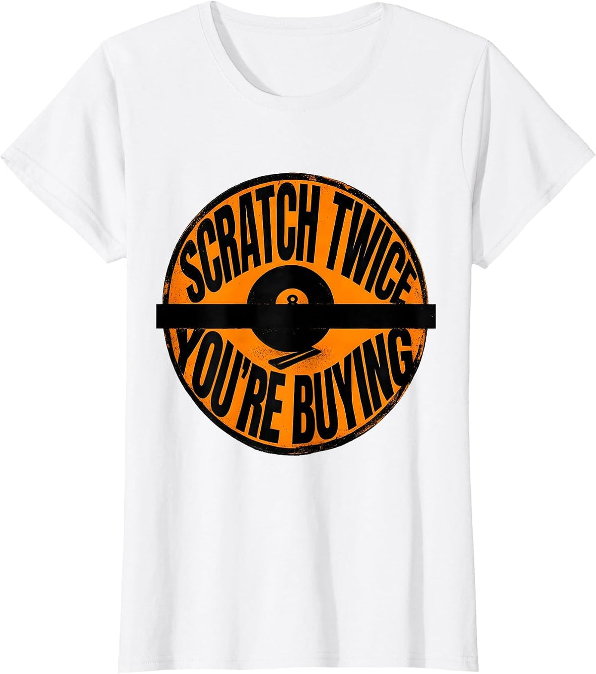 Scratch Twice You're Buying Funny Billiards Pool Player T-Shirt - White
