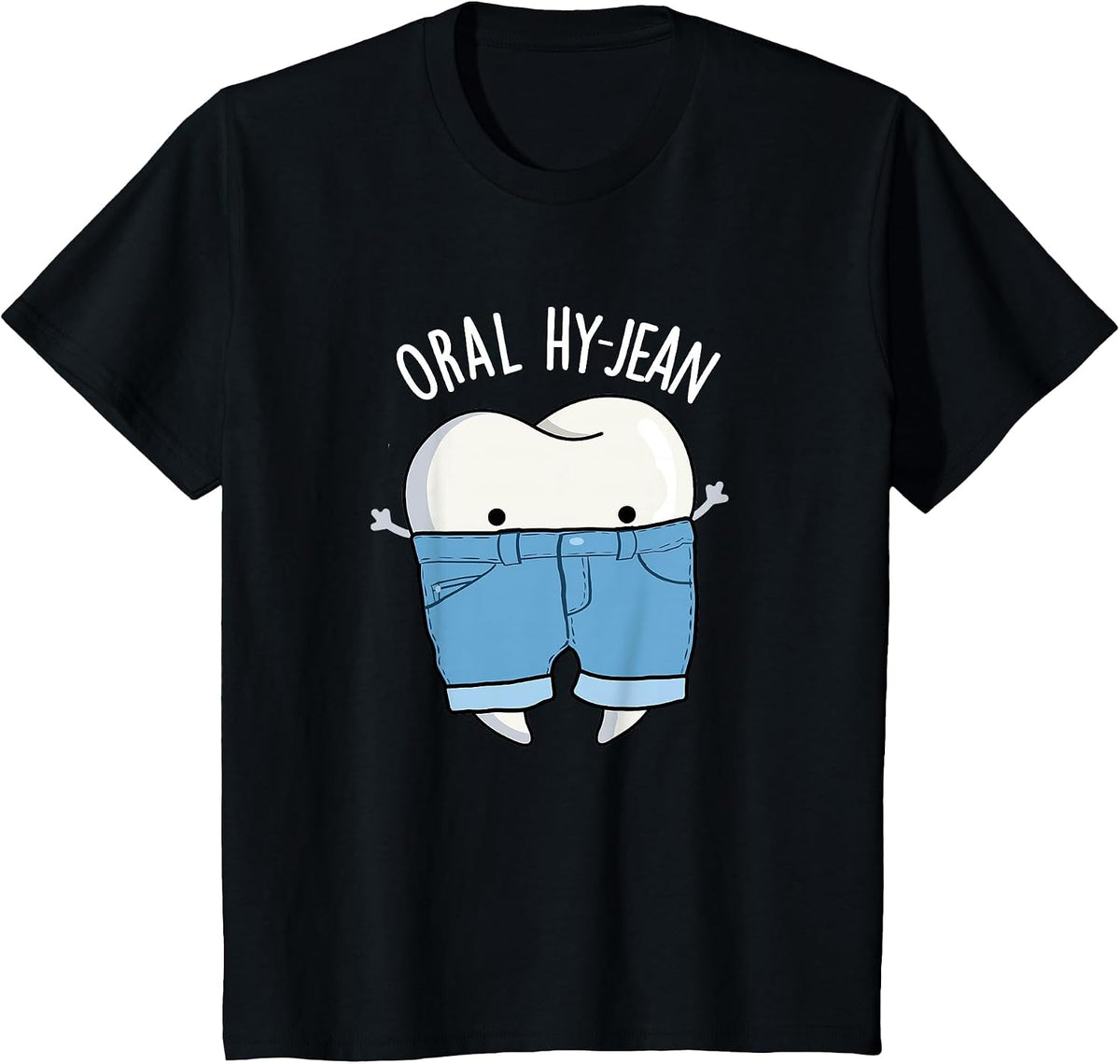 Oral Hy-Jean Funny Dental Pun T-Shirt - Black