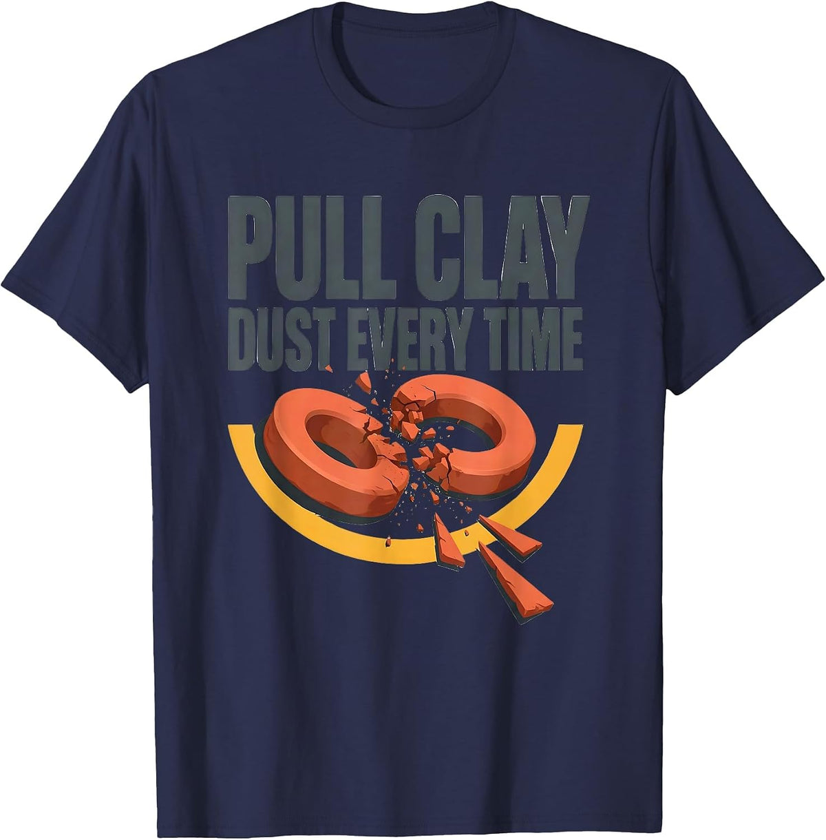 Men's Pull Clay, Dust Every Time Skeet Trap Shooting Clay Pigeon T-Shirt - Navy Blue