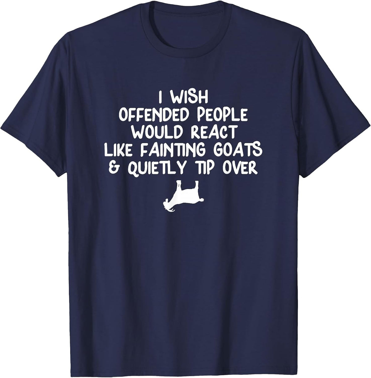 Funny, Fainting Goat T-Shirt. Joke Sarcastic Family T-Shirt - Navy Blue