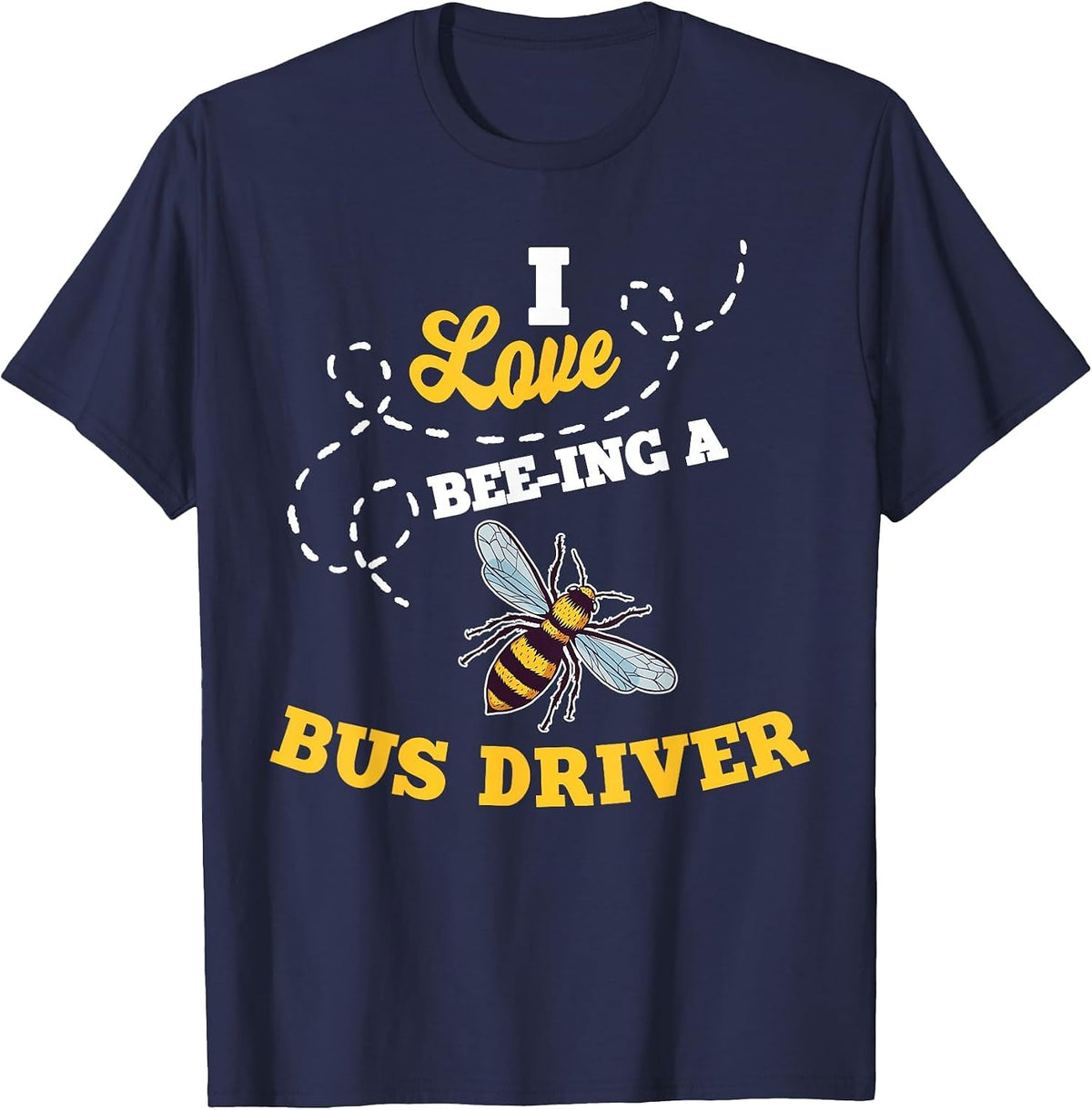 I Love Bee-Ing A Bus Driver Honey Bee Job Profession T-Shirt - Navy Blue