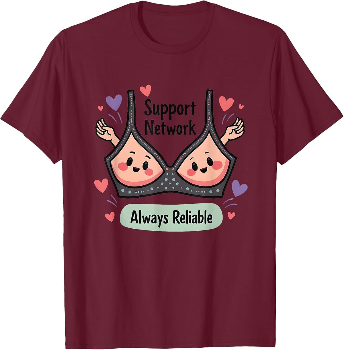 Support Network Always Reliable Tech Design T-Shirt - Burgundy