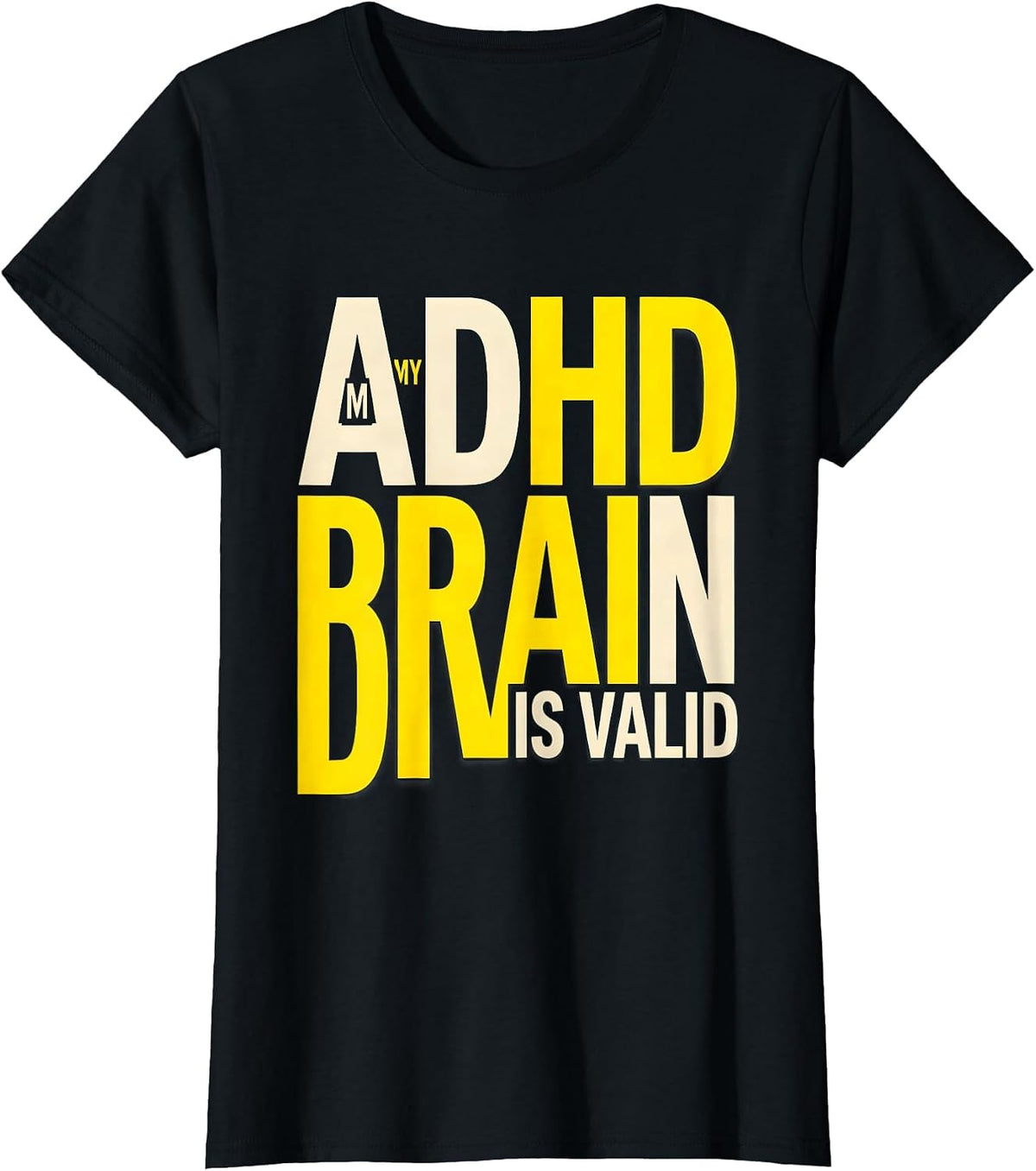 Women's My ADHD Brain Is Valid Neurodivergent Awareness Humor T-Shirt - Black