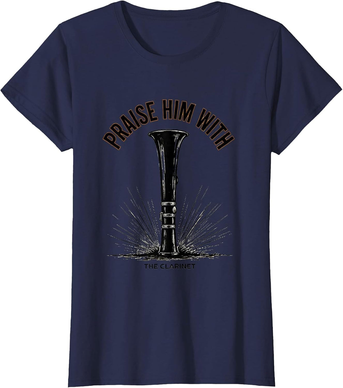 Women's Praise Him With The Clarinet Faith Musician Worship Ministry T-Shirt - Navy Blue