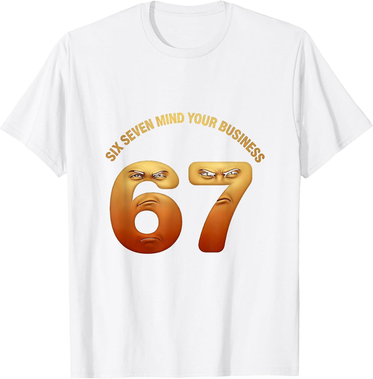 Men's Six Seven Mind Your Business Meme Design T-Shirt - White
