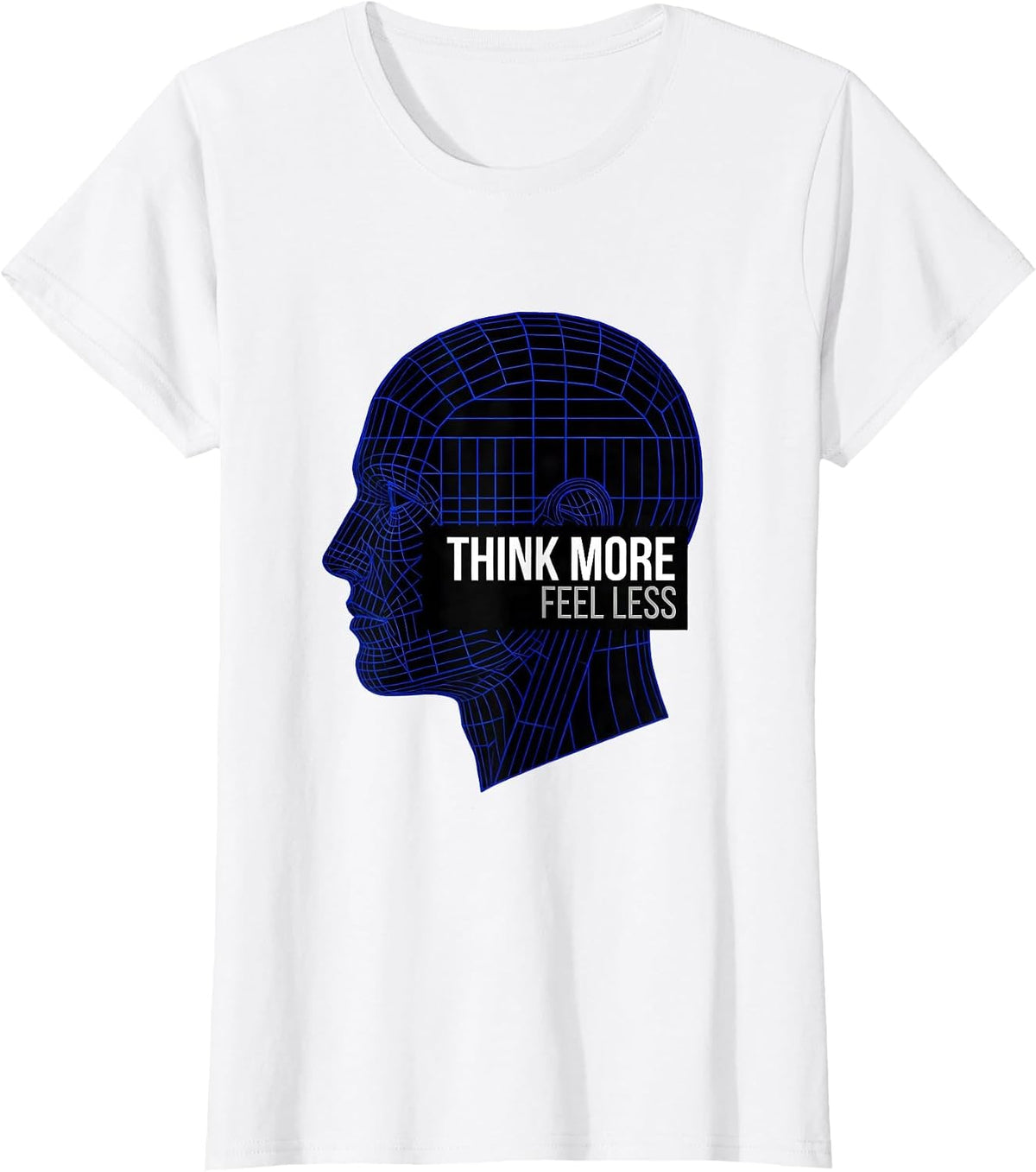 Women's Think More Feel Less Mindset Graphic Design T-Shirt - White