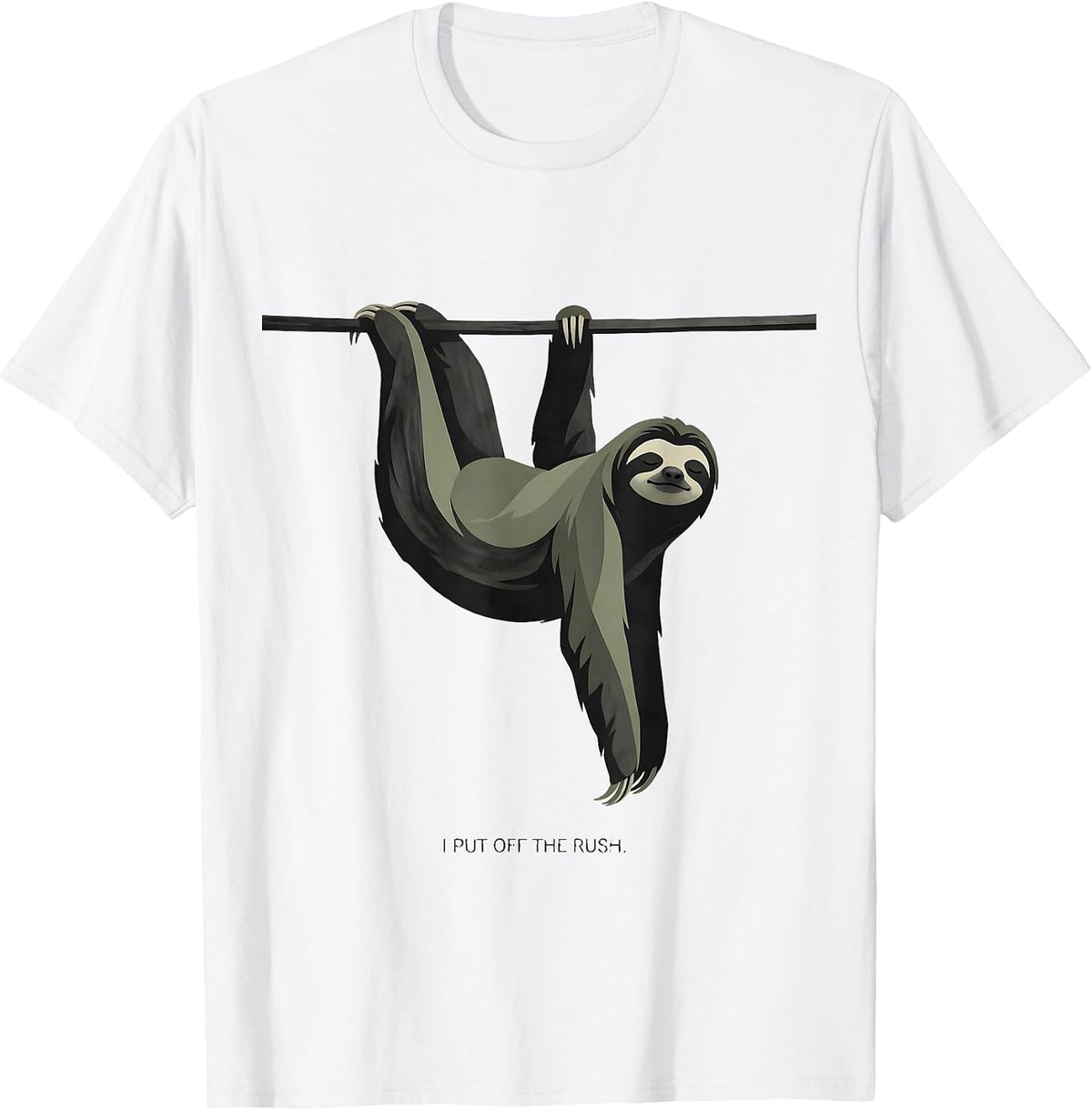 Men's I Put Off The Rush Funny Sloth Humor Gift for Lazy Lovers T-Shirt - White