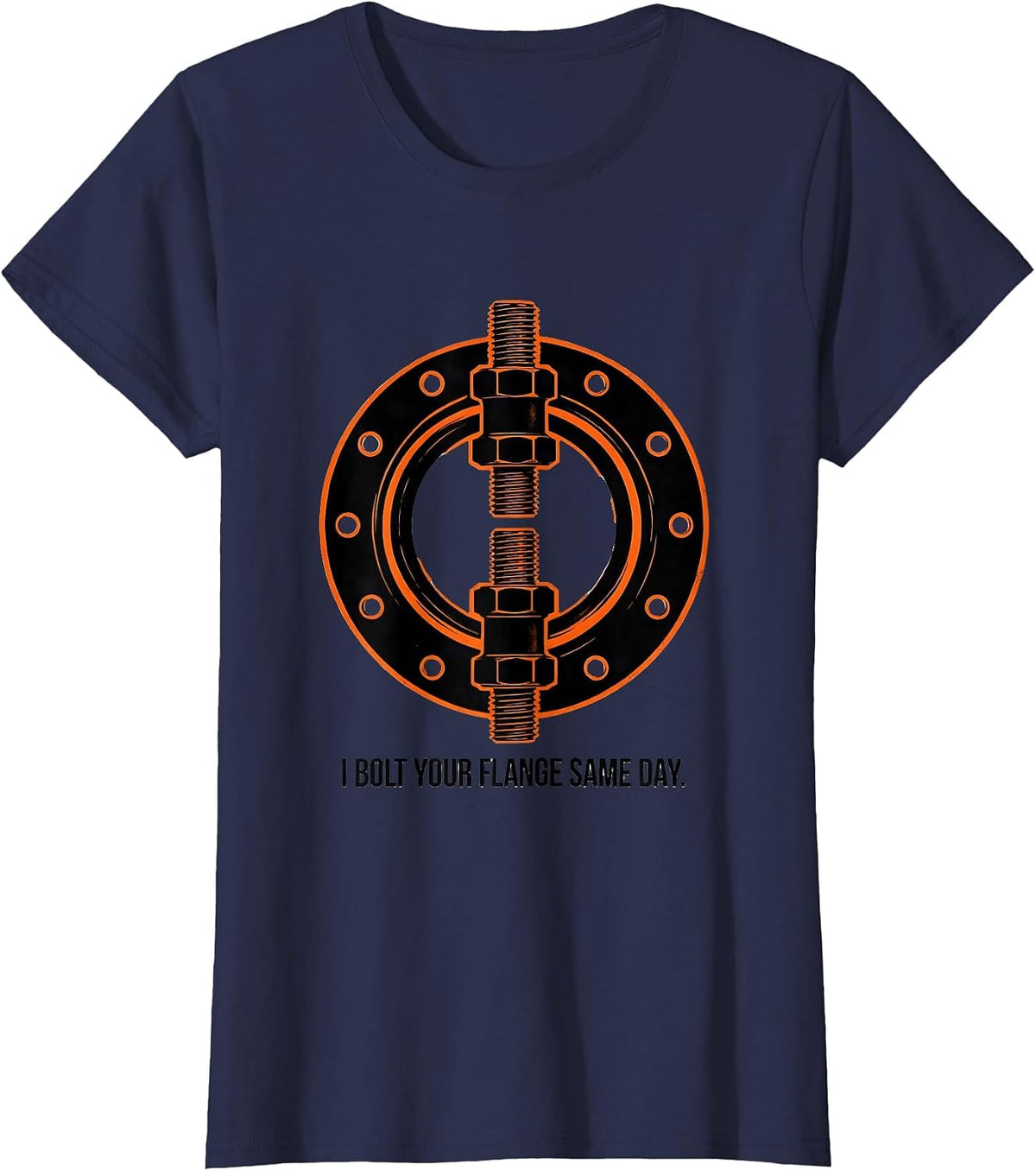 Women's I Bolt Your Flange Same Day Funny Plumber Pipefitter Gift T-Shirt - Navy Blue