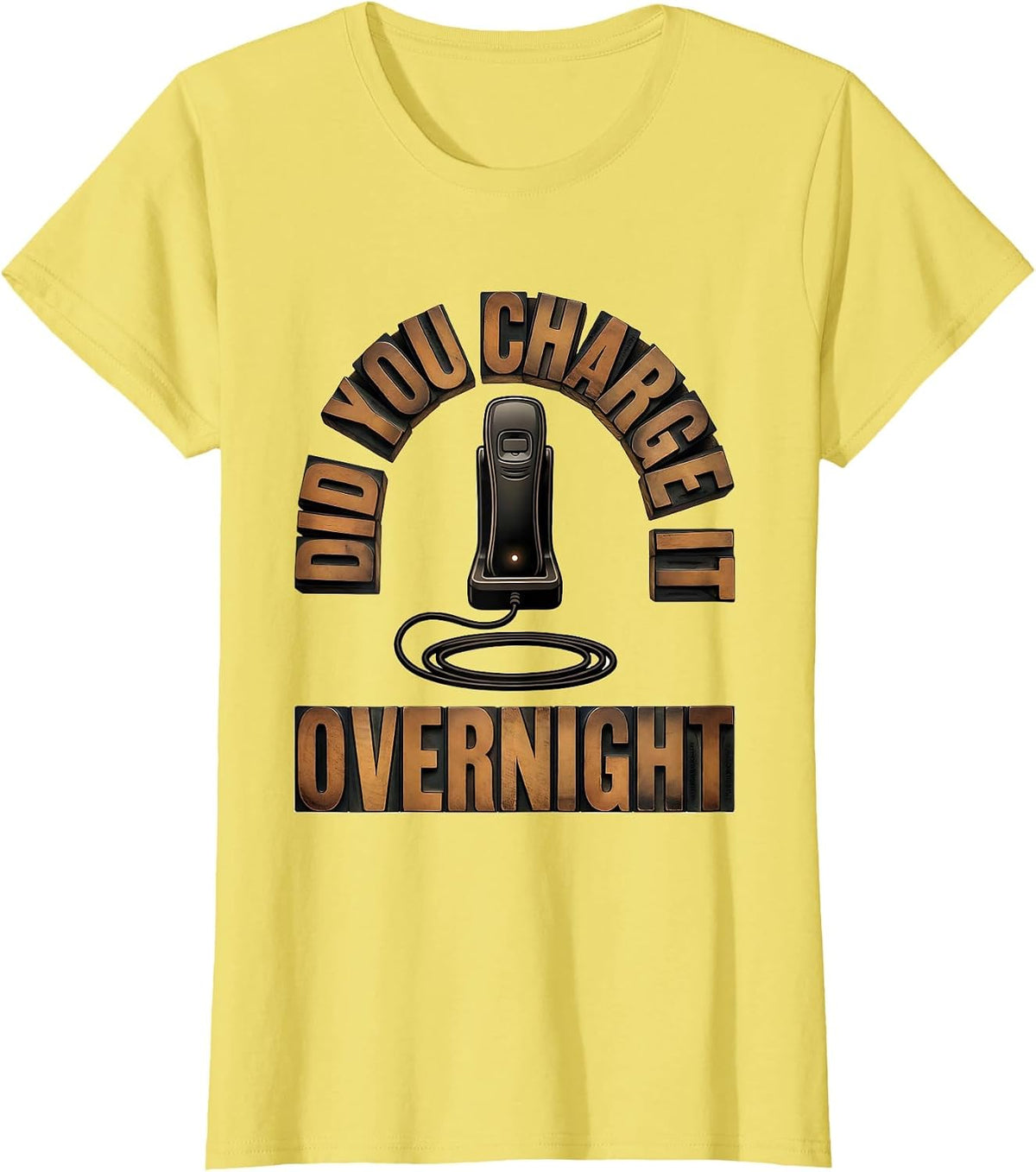 Women's Did You Charge It Overnight Funny IT Support Tech Humor T-Shirt - Lemon Yellow