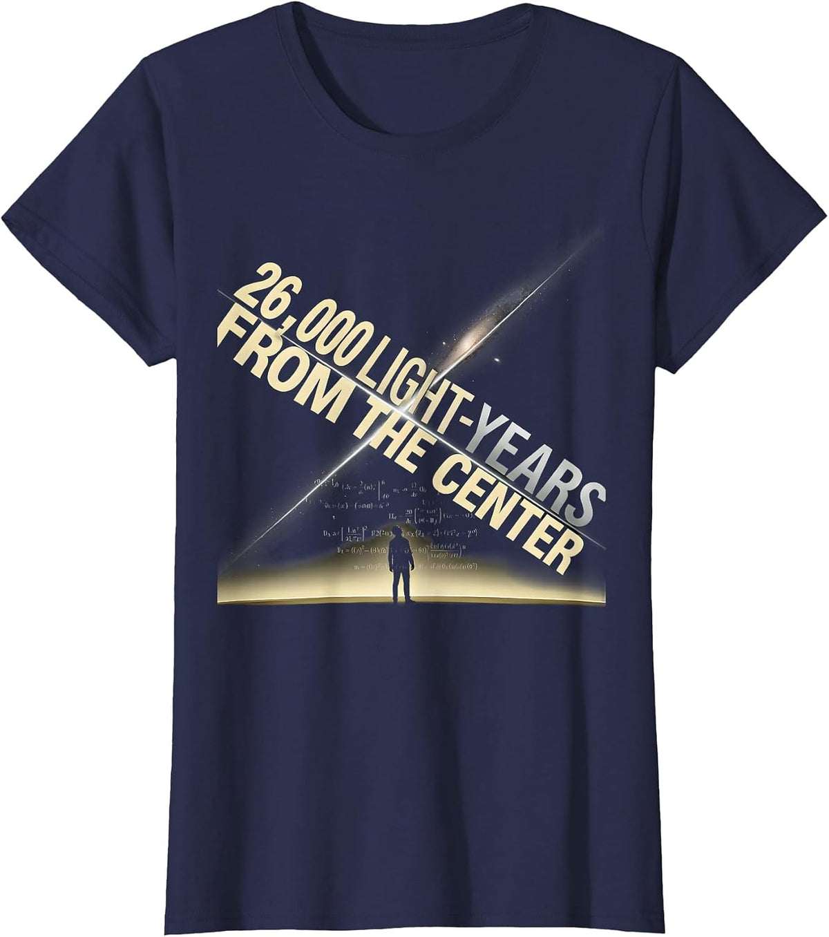 Women's 26,000 Light-Years From The Center Science Lover T-Shirt - Navy Blue