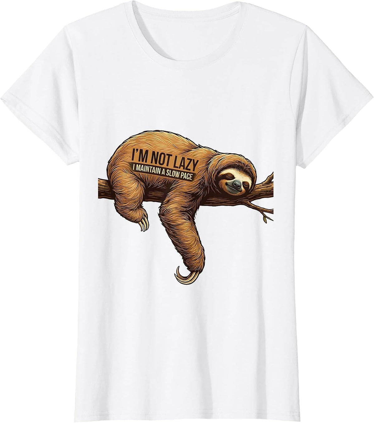 I'm Not Lazy, I Maintain A Slow Pace Funny Sloth Animal T-Shirt - White