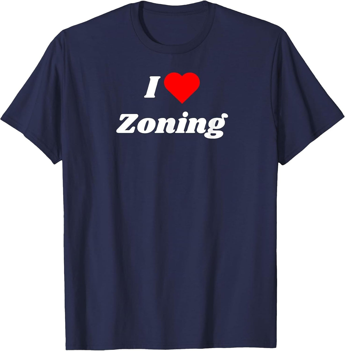 I Love Zoning with a red Heart T-Shirt - Navy Blue