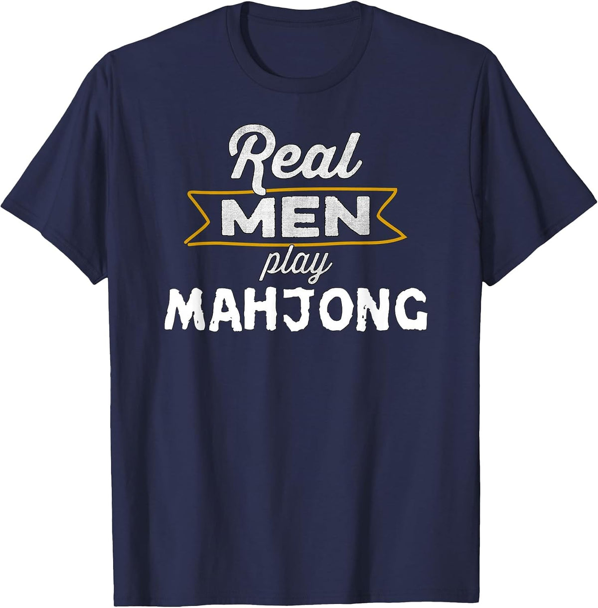 Funny Mahjong Player Real Men Play Mahjong T-Shirt - Navy Blue