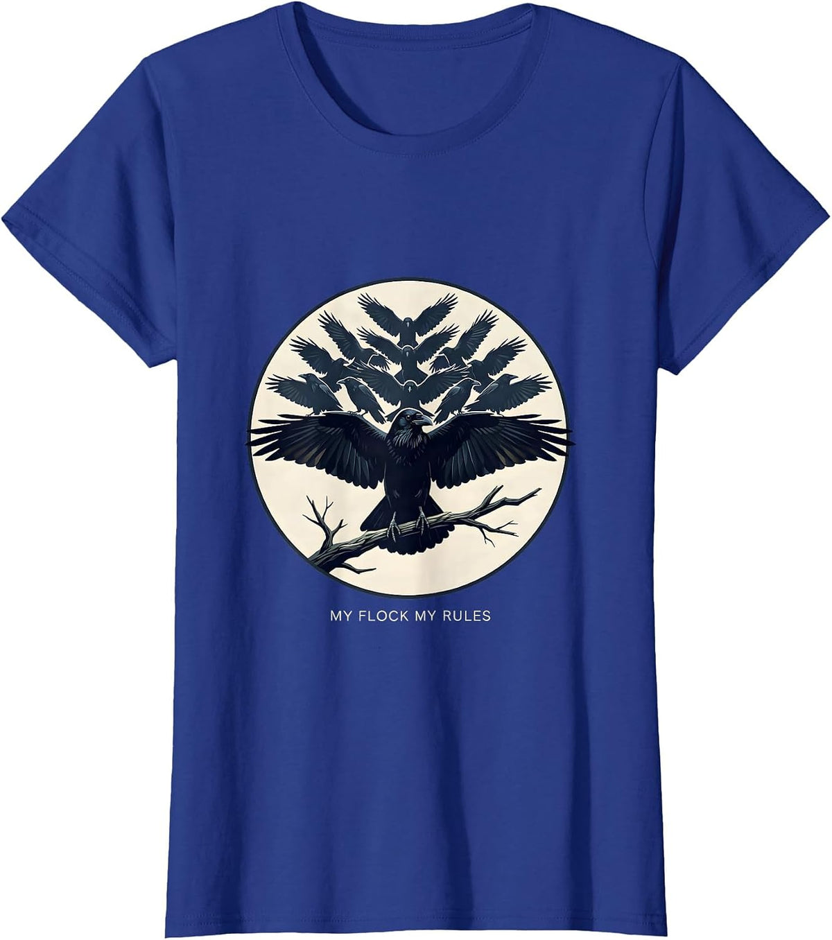 Women's My Flock My Rules Crow Bird Design T-Shirt - Royal Blue