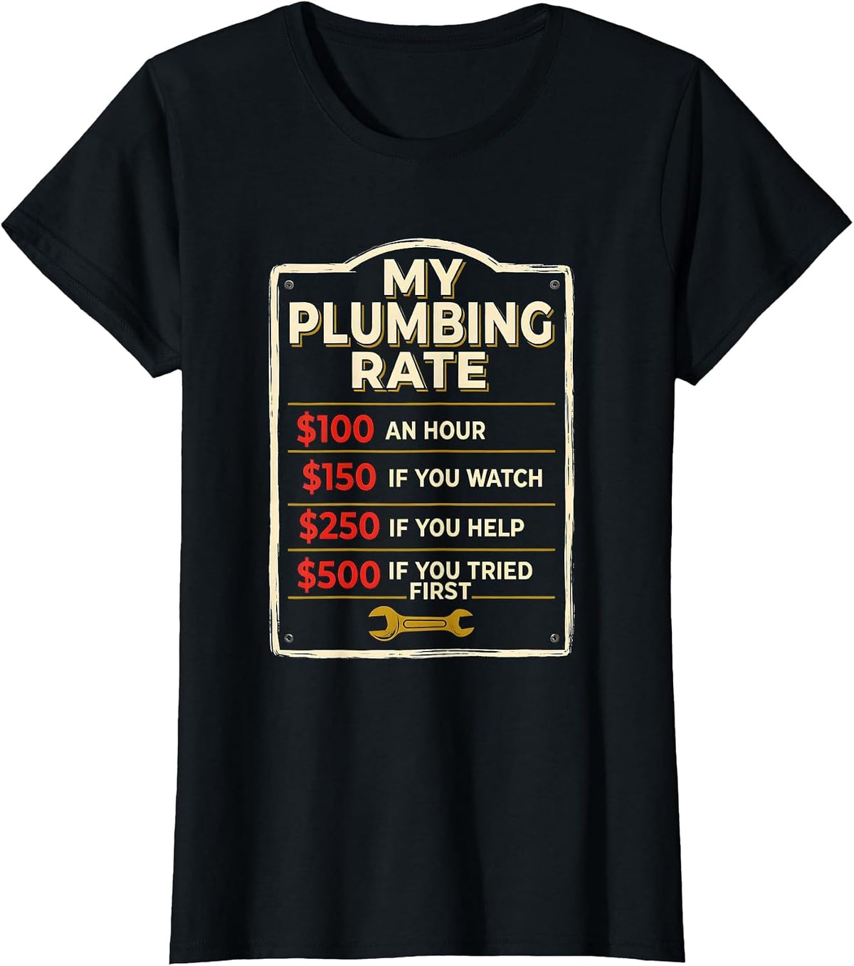 My Plumbing Rate Funny Plumber Hourly Rate Gift T-Shirt - Black