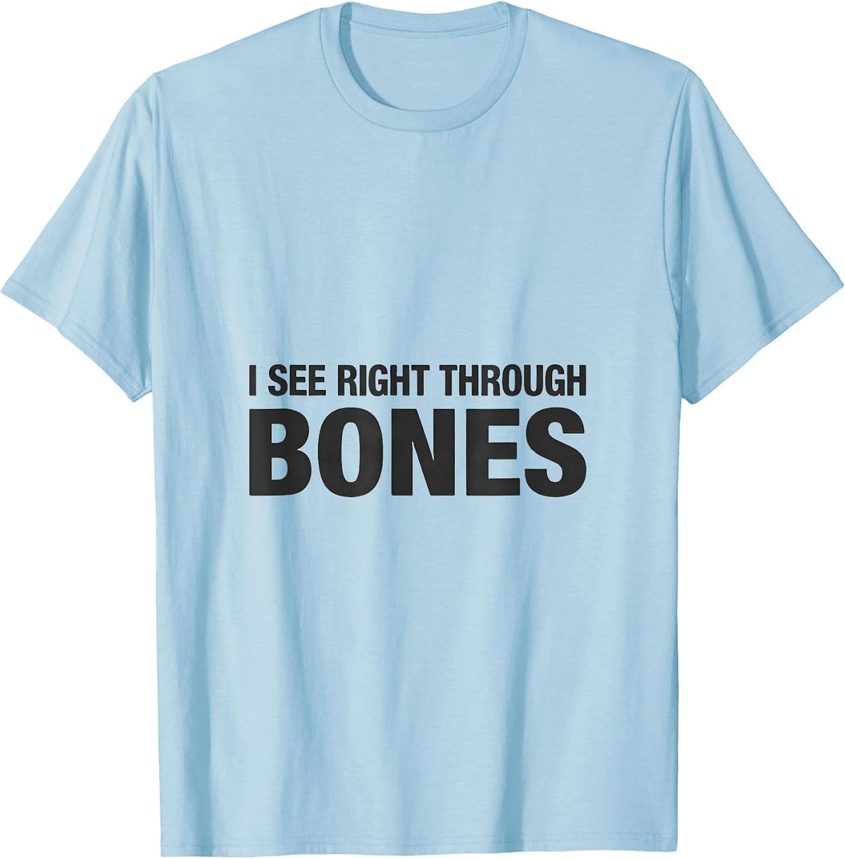 Men's I See Right Through Bones Funny Radiology Tech X-ray T-Shirt - Baby Blue