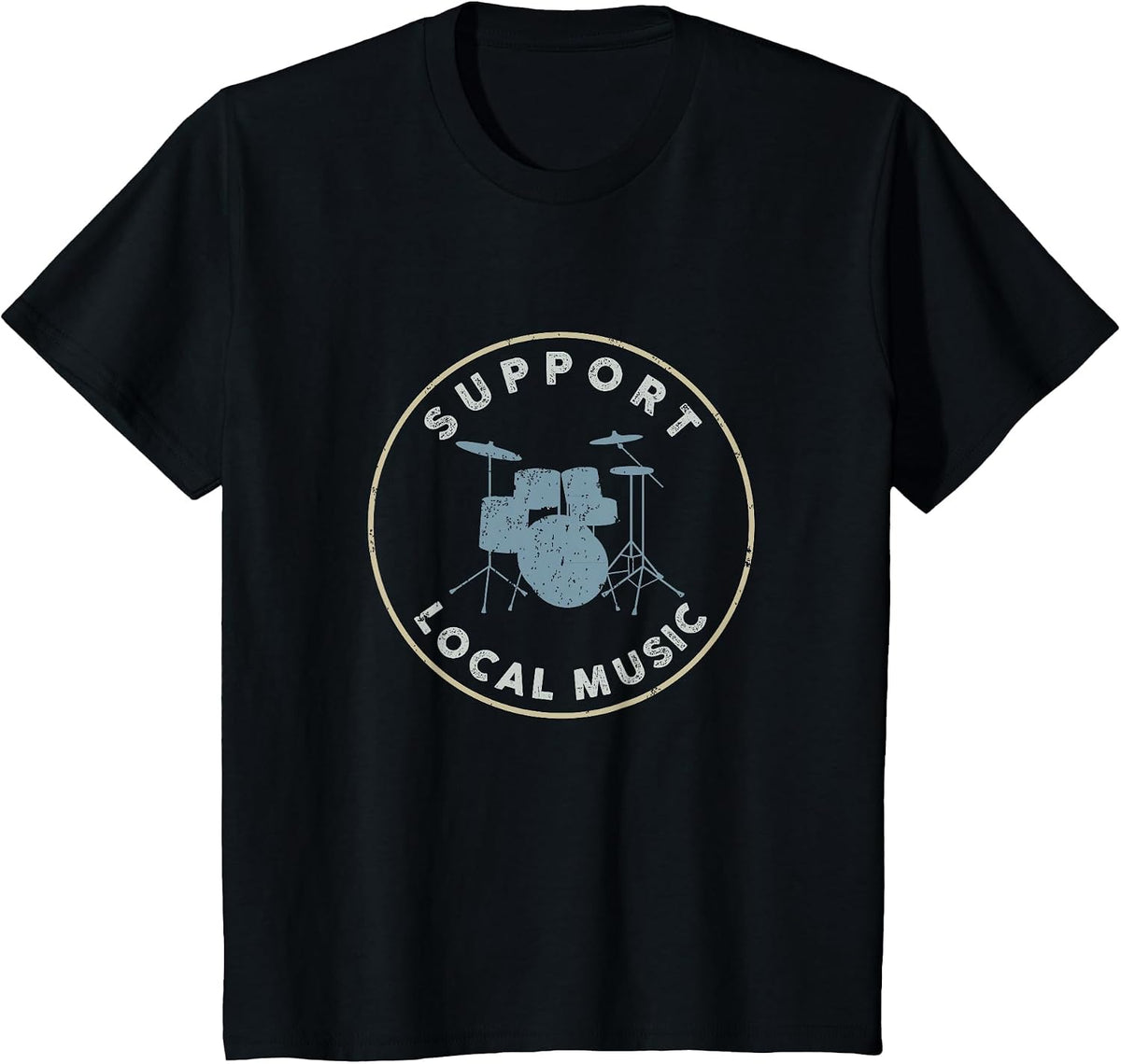 Support Local Music, Local Artist, Drummer T Shirt T-Shirt - Black