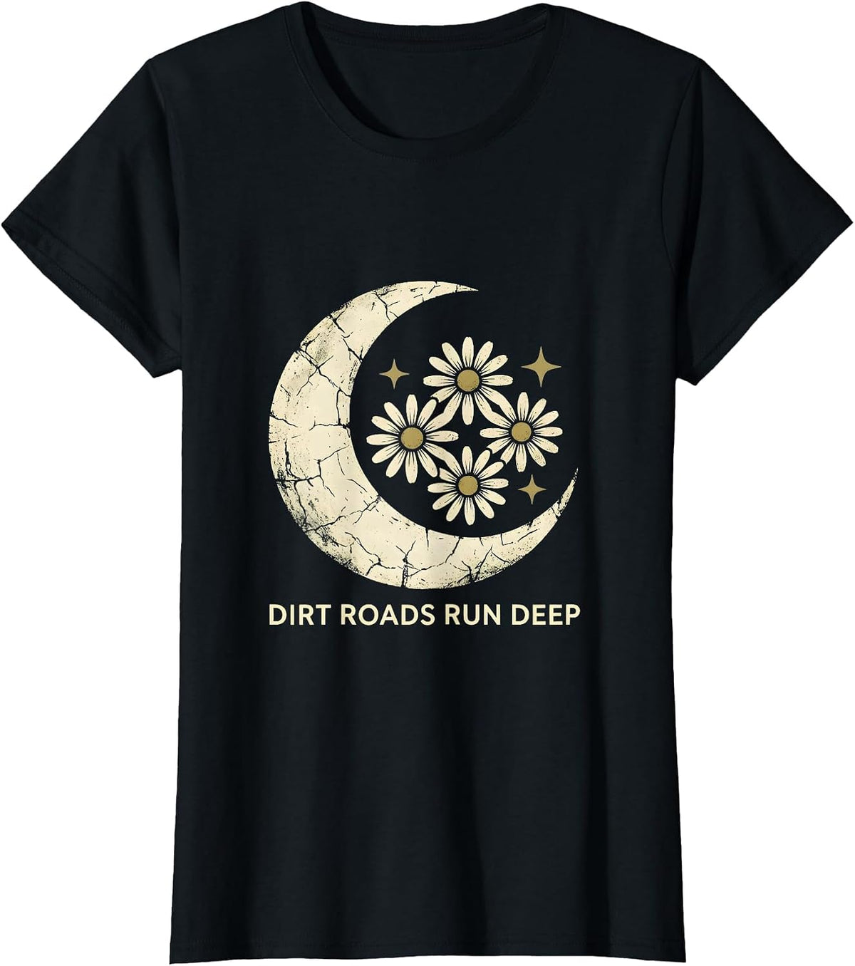Dirt Roads Run Deep Country Roots Design T-Shirt - Black