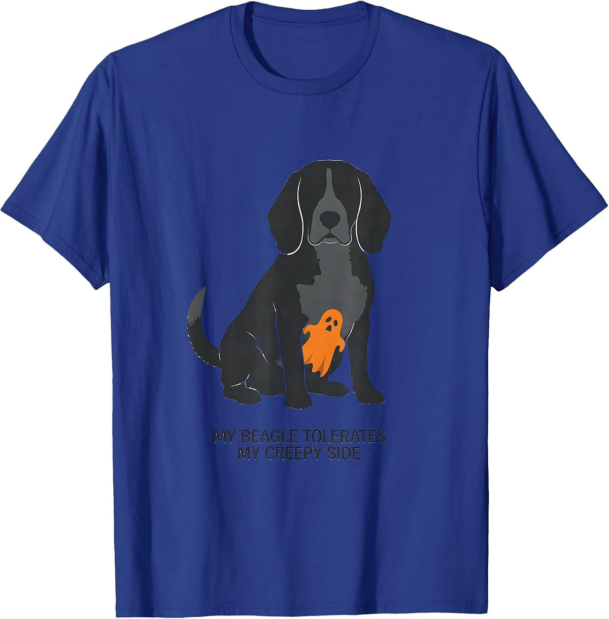 My Beagle Tolerates My Creepy Side Funny Beagle Owner T-Shirt - Royal Blue