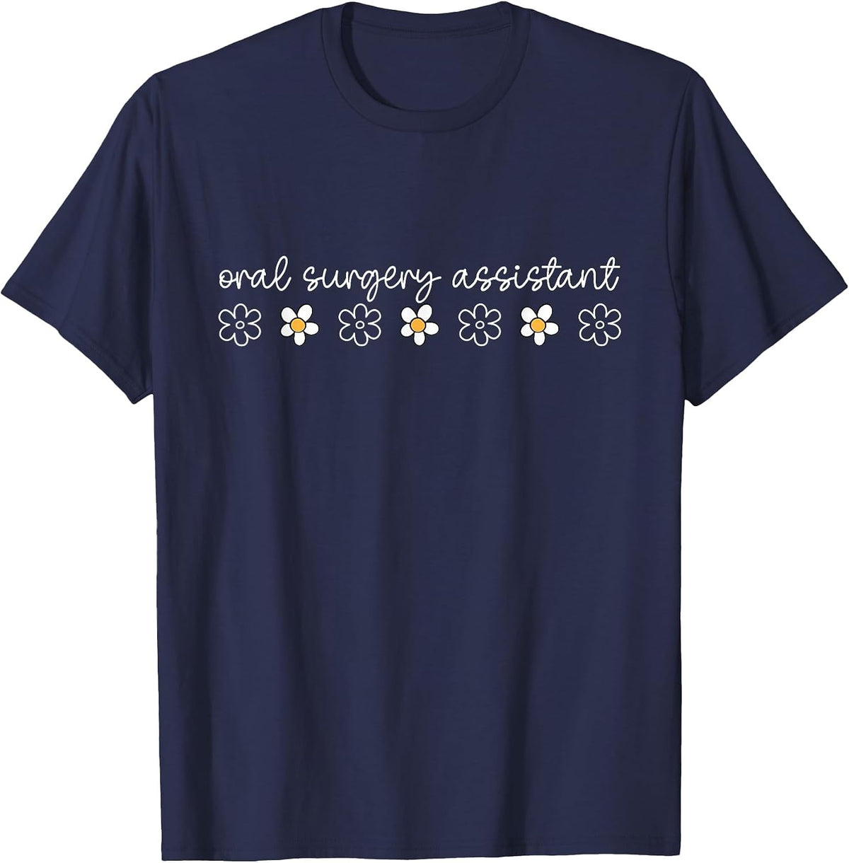 Daisy Floral Oral Surgery Assistant Maxillofacial Surgery T-Shirt - Navy Blue