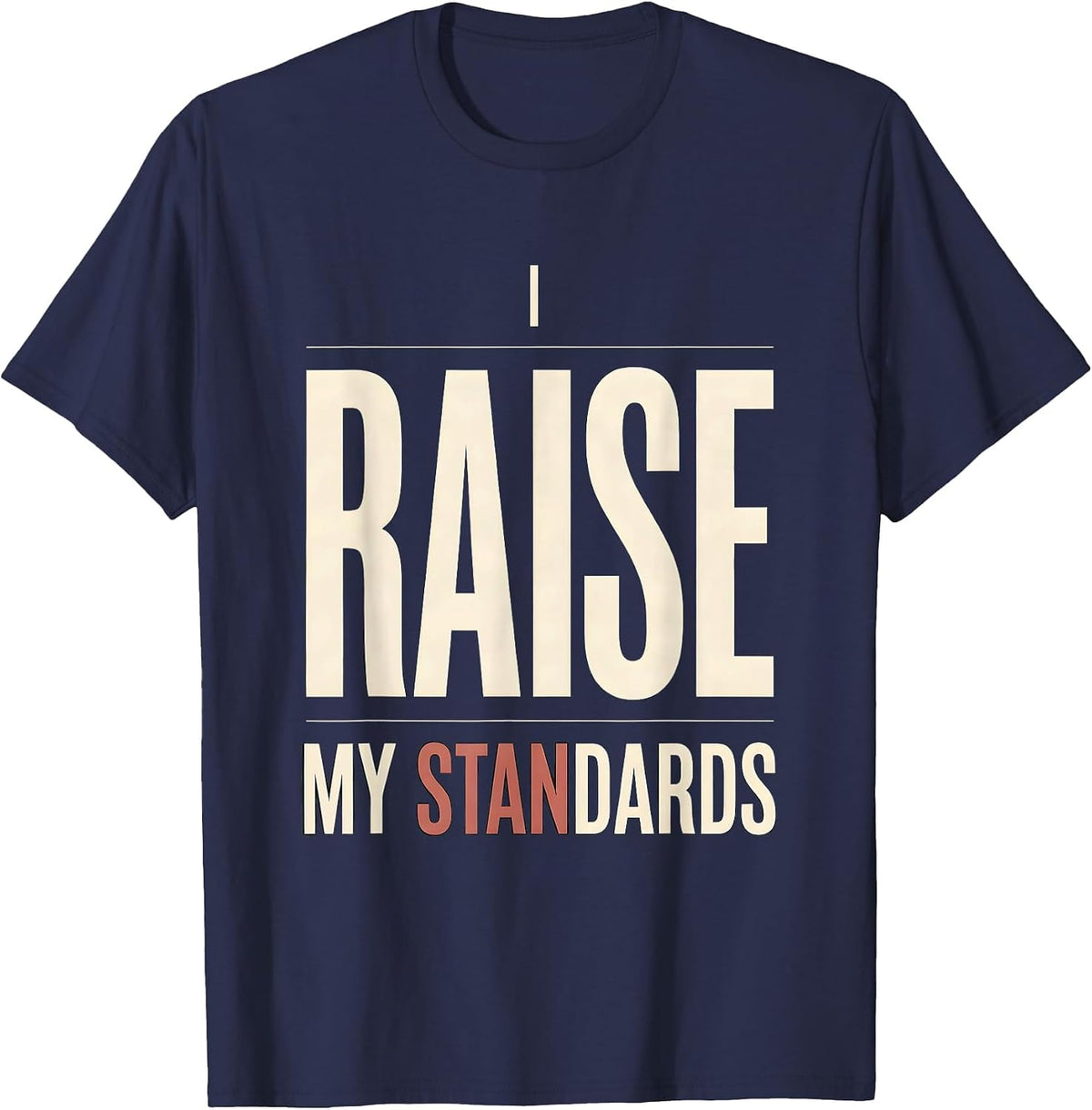 I Raise My Standards Funny Gambling Poker Casino Humor T-Shirt - Navy Blue