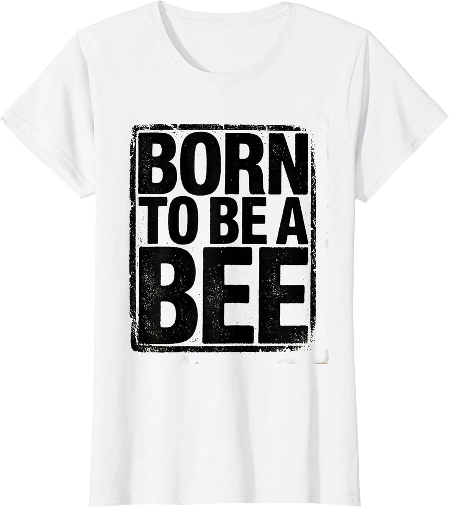 Women's Born to Be a Bee Honeybee Nature Design T-Shirt - White