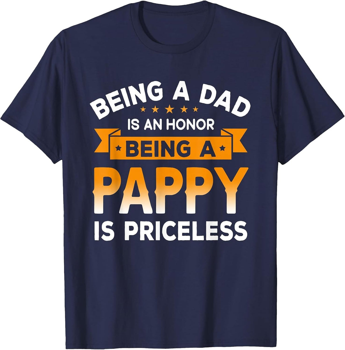 Being a DAD is an Honor Being a Pappy is Priceless Grandpa T-Shirt - Navy Blue