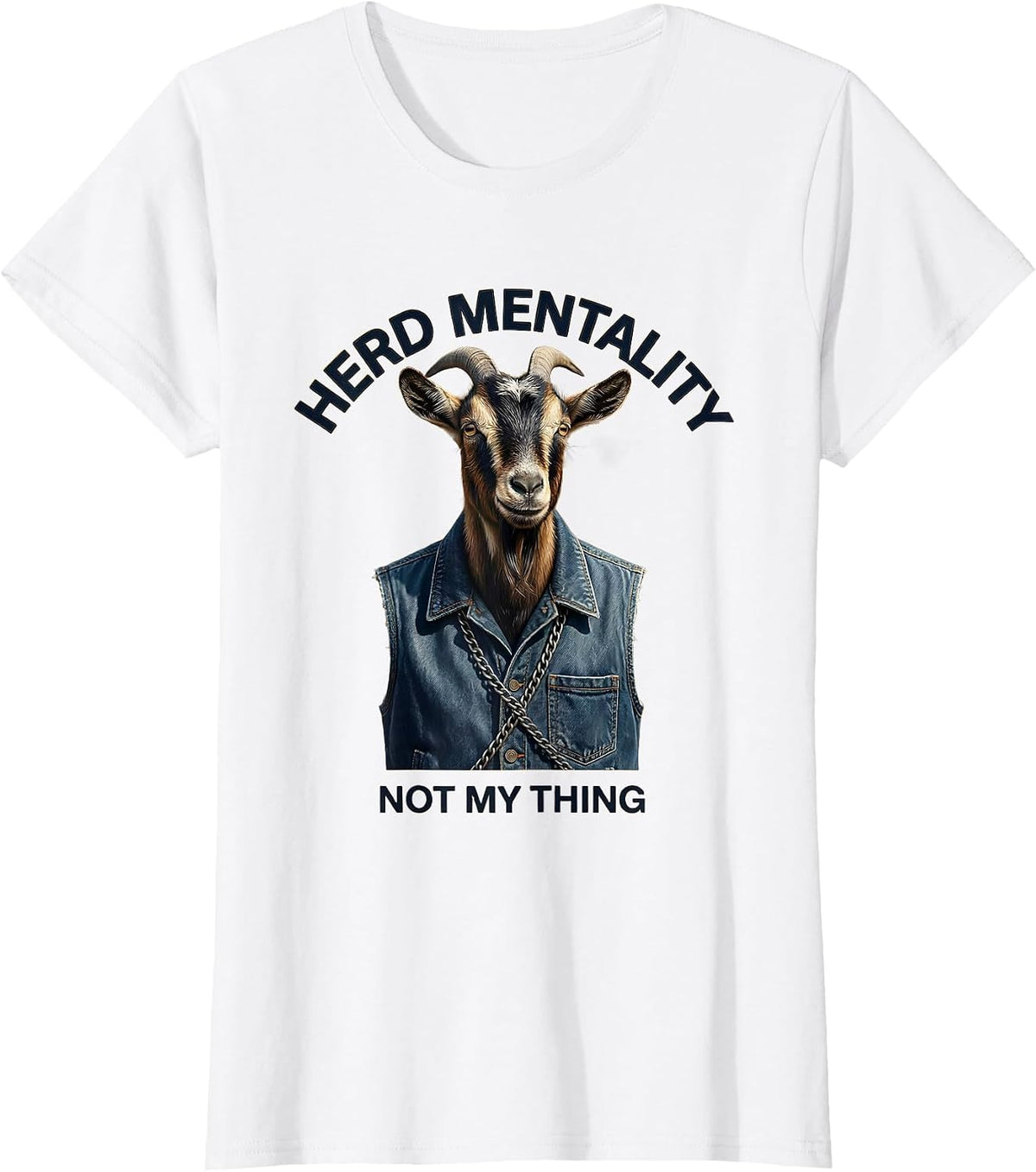 Herd Mentality Not My Thing Goat Design T-Shirt - White