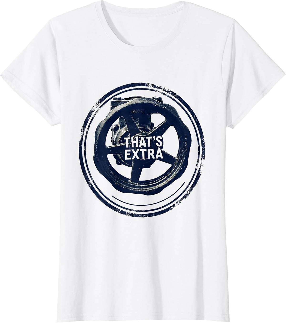 That's Extra Funny Plumber Sarcastic Trade Humor T-Shirt - White