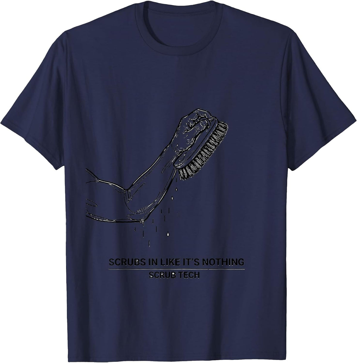 Scrubs In Like It's Nothing, Scrub Tech Surgical T-Shirt - Navy Blue