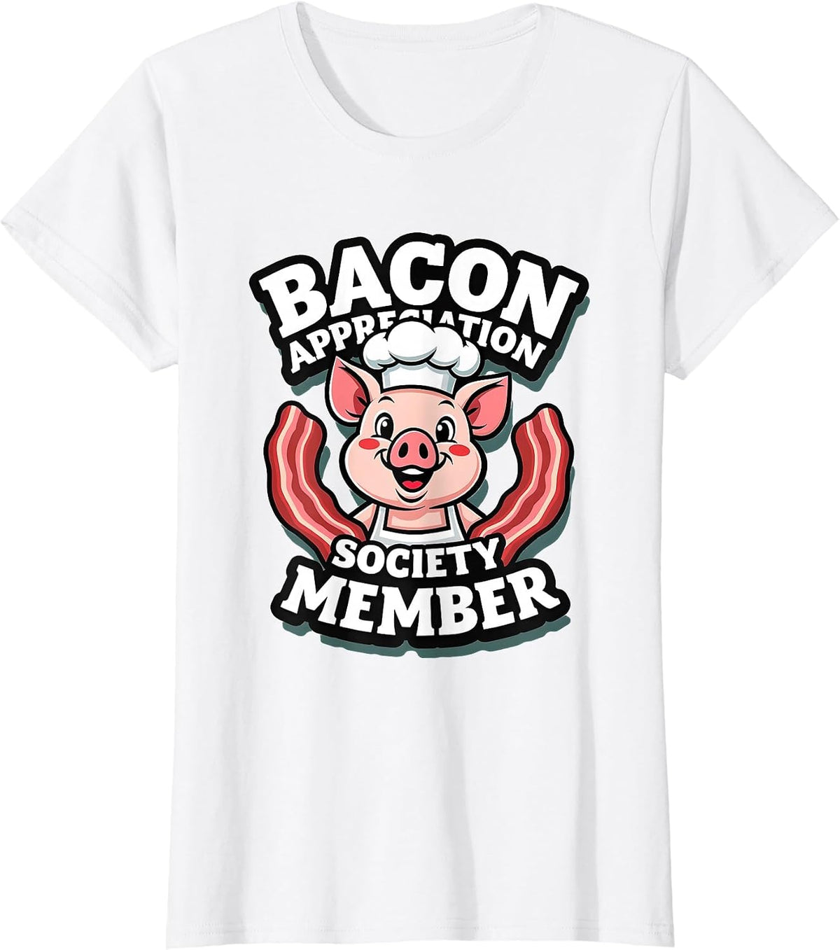Bacon Appreciation Society Member Funny Design T-Shirt - White