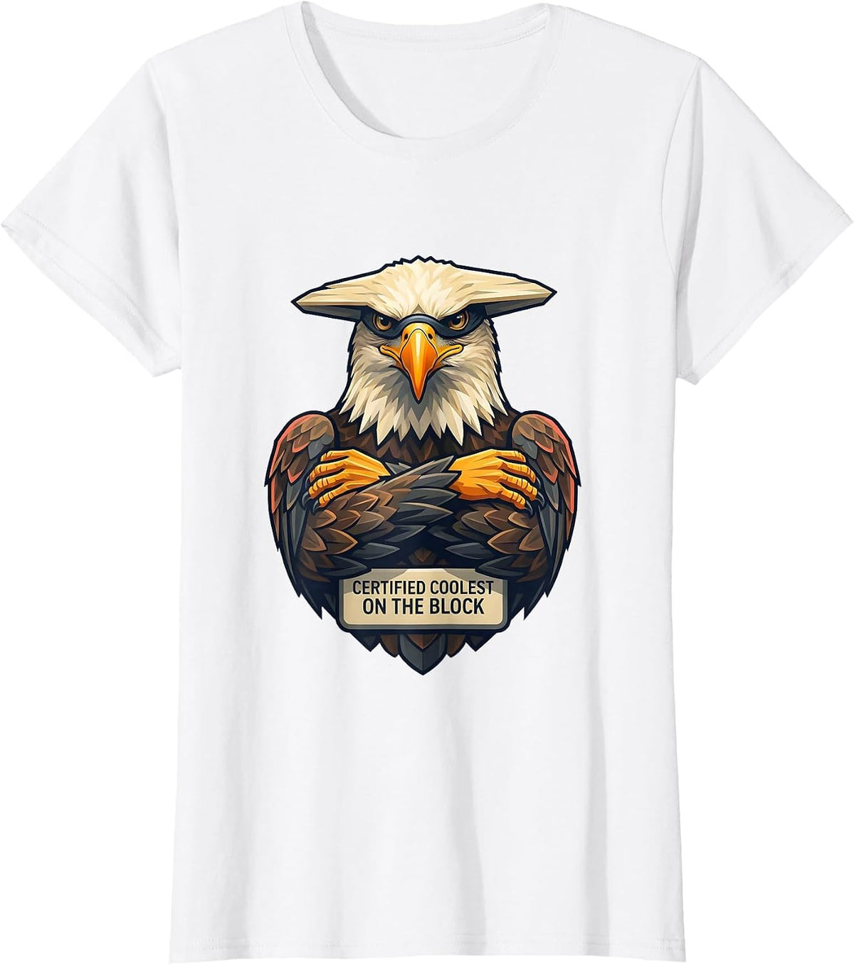 Certified Coolest On The Block Funny Bald Eagle Mascot Humor T-Shirt - White
