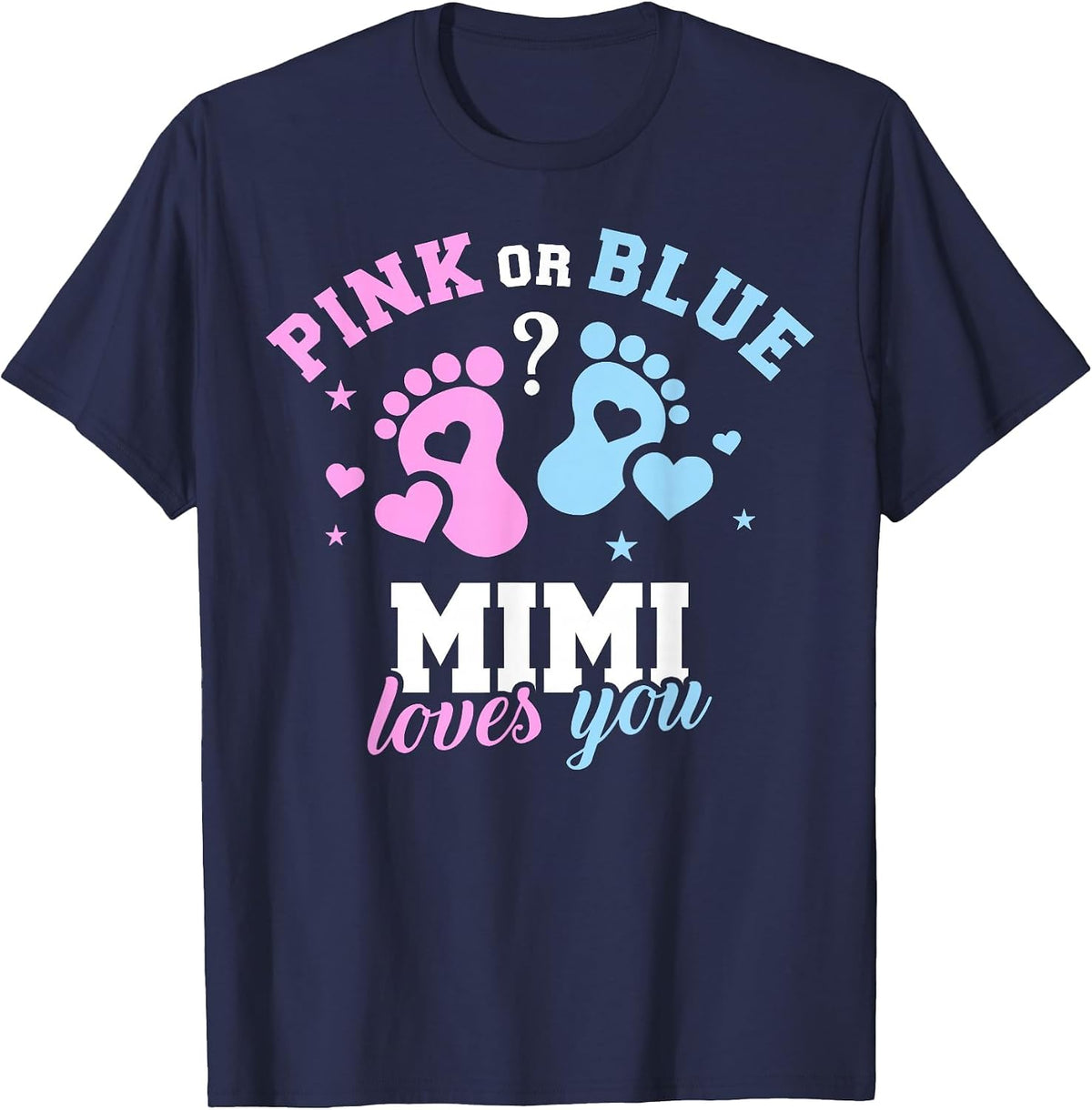 Pink Or Blue Mimi Loves You Gender Reveal T-Shirt - Navy Blue