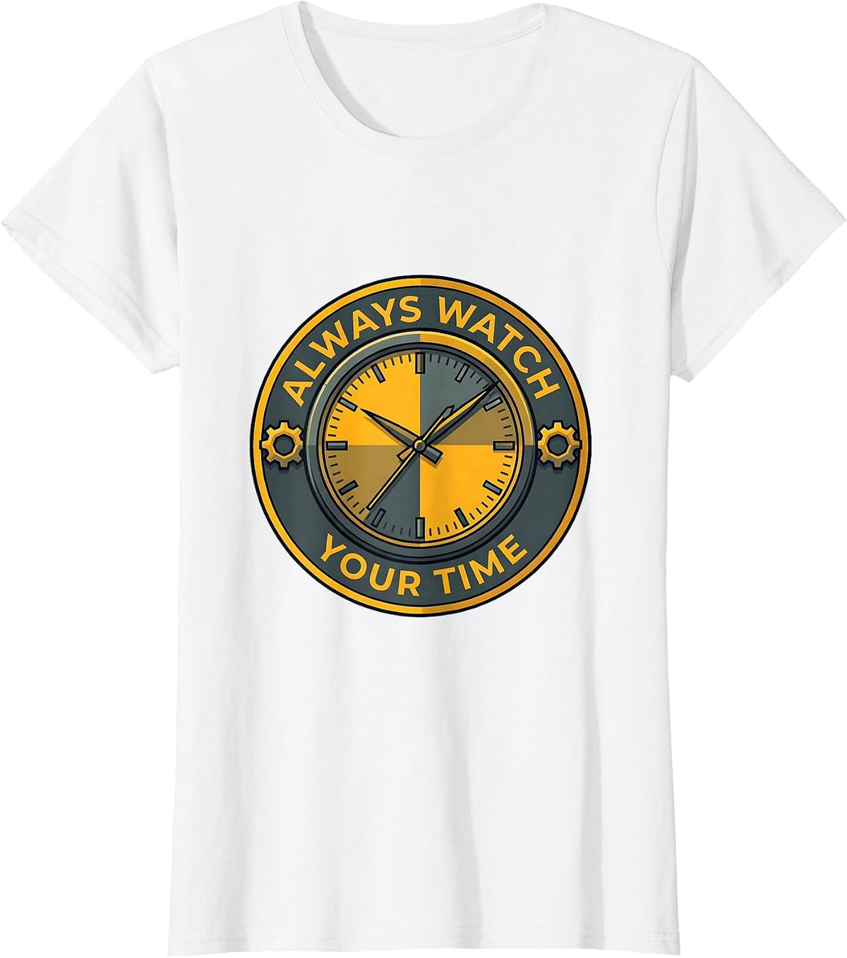 Always Watch Your Time Motivational Watch Design T-Shirt - White