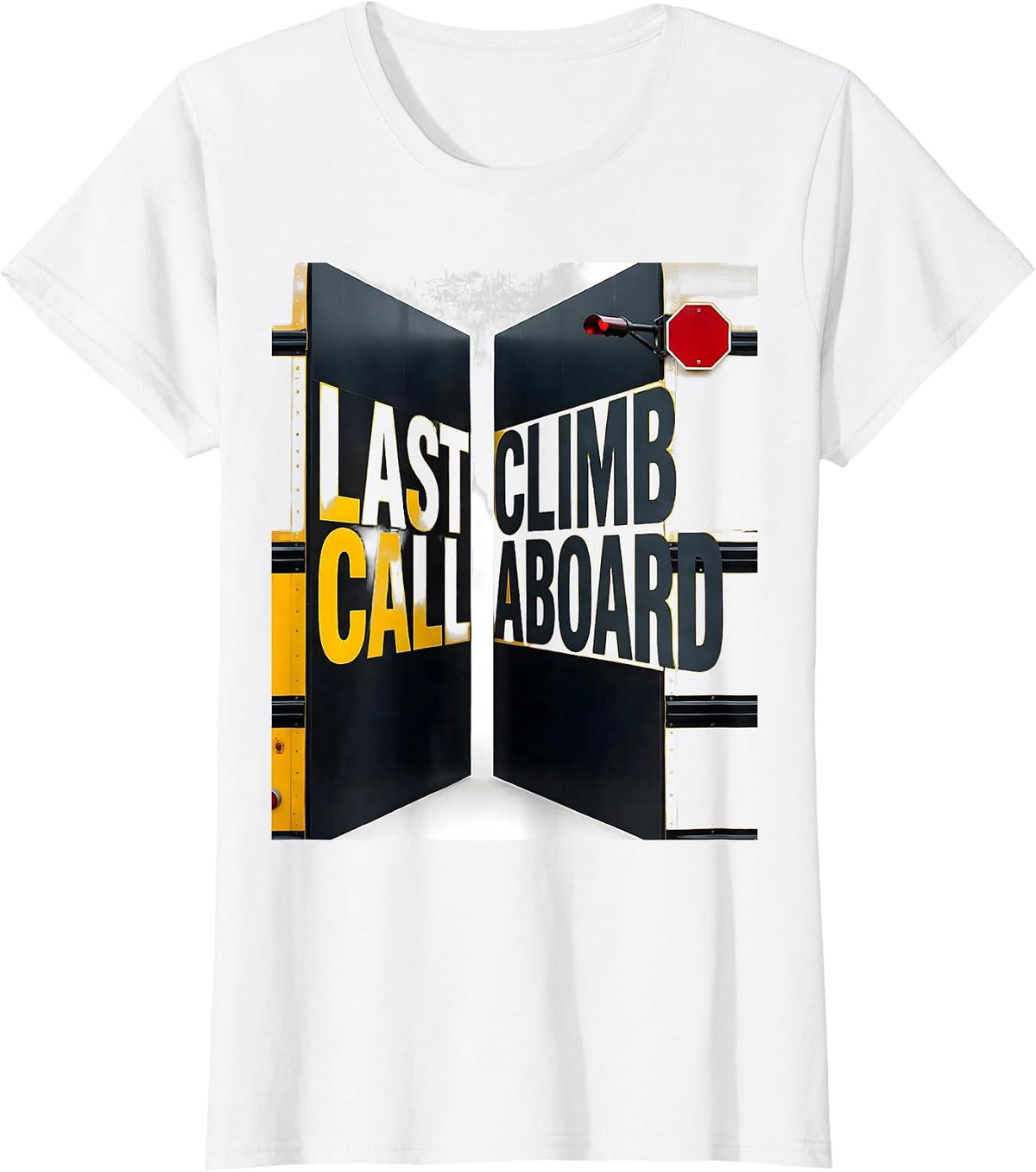Last Call Climb Aboard Funny School Bus Driver Toddler T-Shirt - White