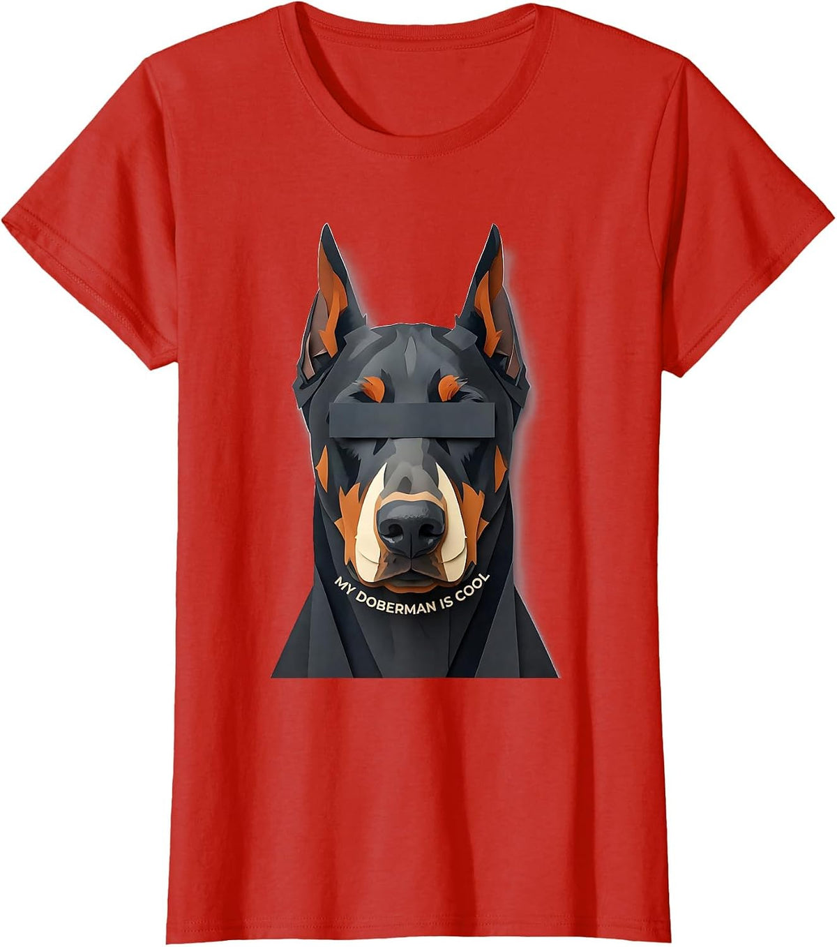My Doberman Is Cool Funny Dog Lover Pet Portrait T-Shirt - Red