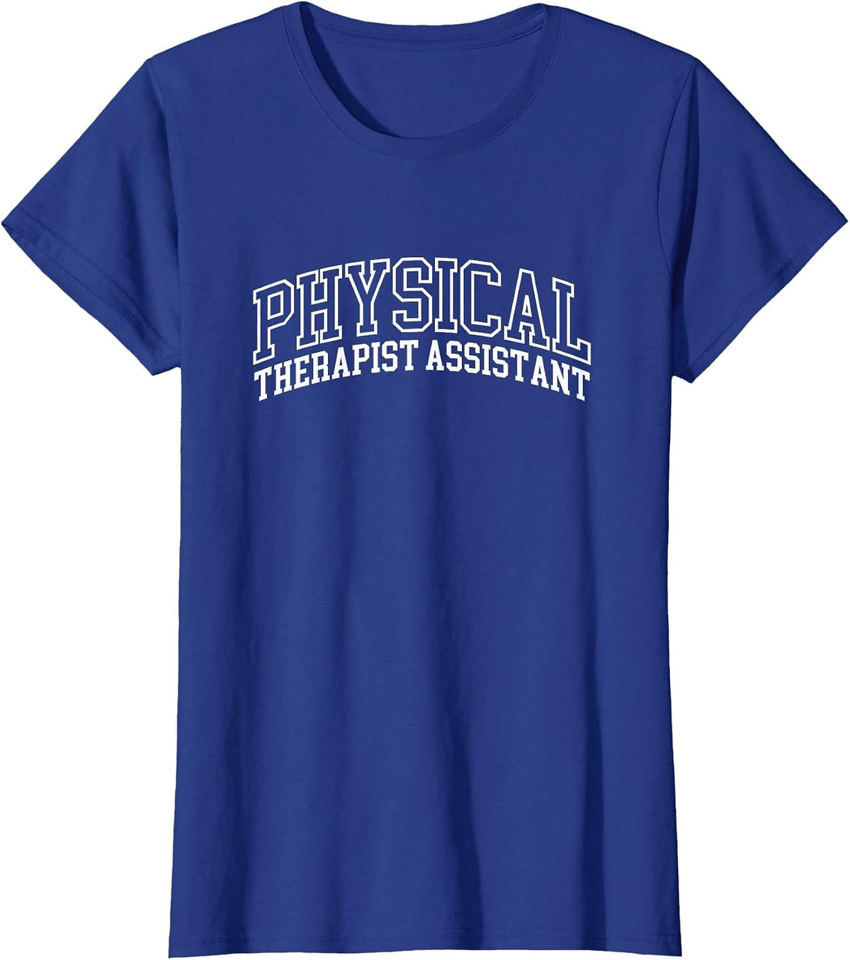 Physical Therapist Assistant PTA T-Shirt - Royal Blue