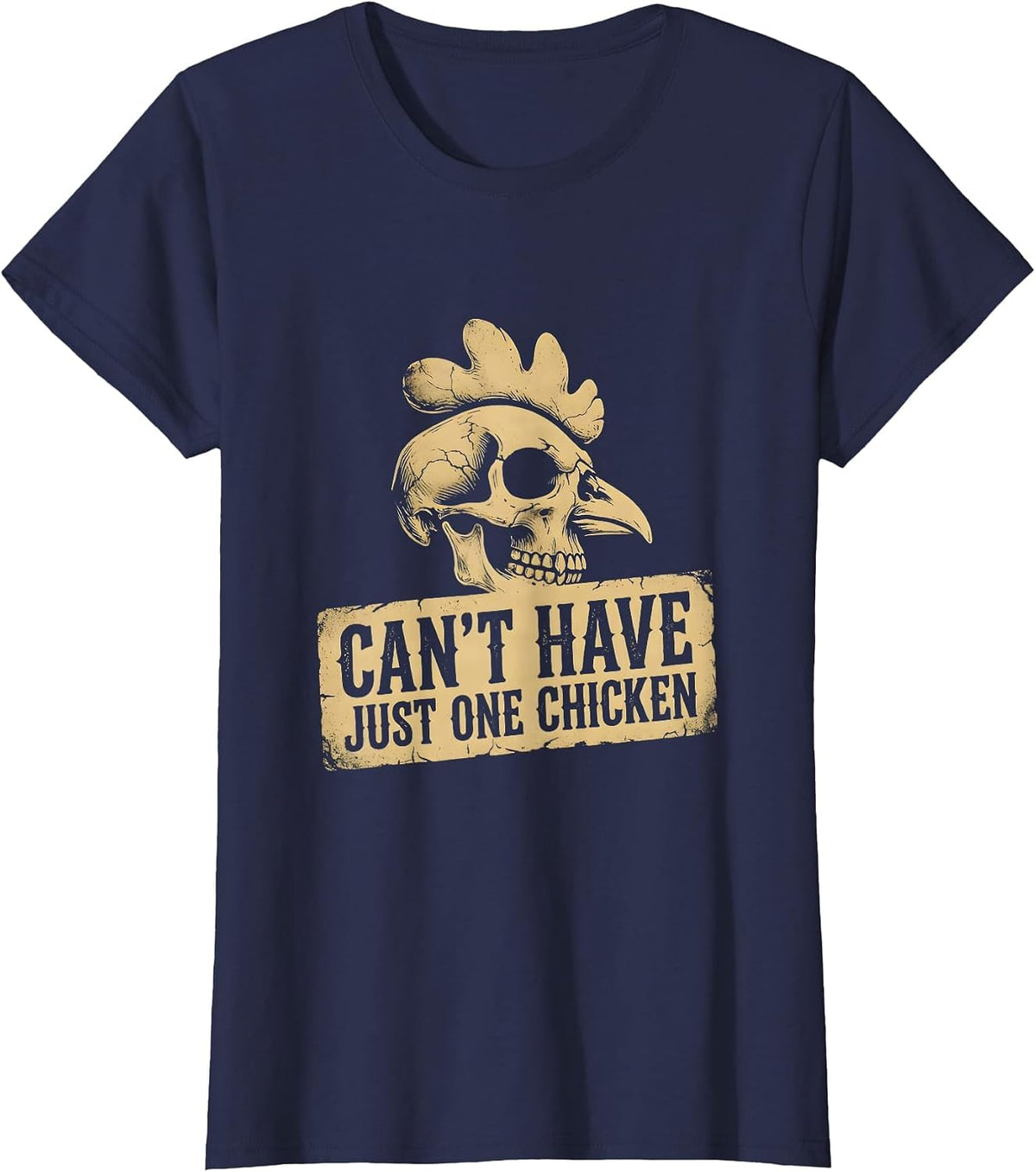 Women's Can't Have Just One Chicken Funny Poultry Design T-Shirt - Navy Blue