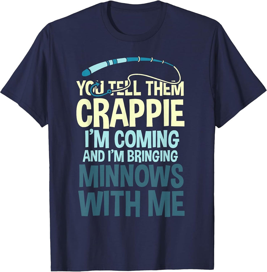 You Tell Them Crappie - Angler Fisher Mens Fishing T-Shirt - Navy Blue