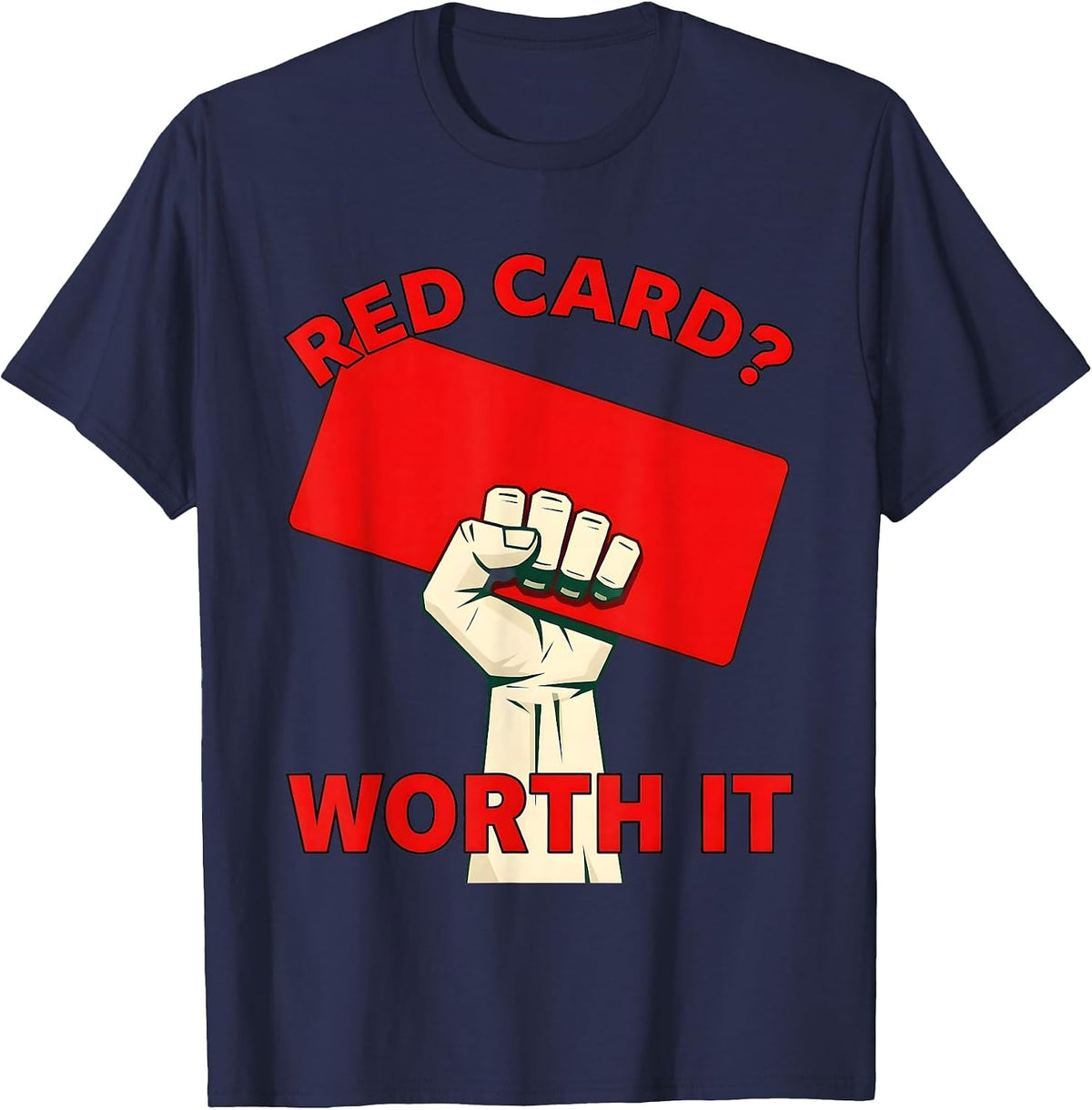 Red Card Worth It Funny Rugby Design T-Shirt - Navy Blue